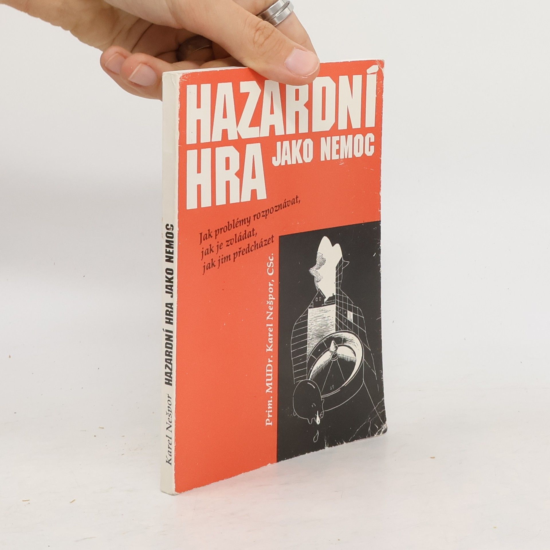 Karel Nešpor Hazardní hra jako nemoc