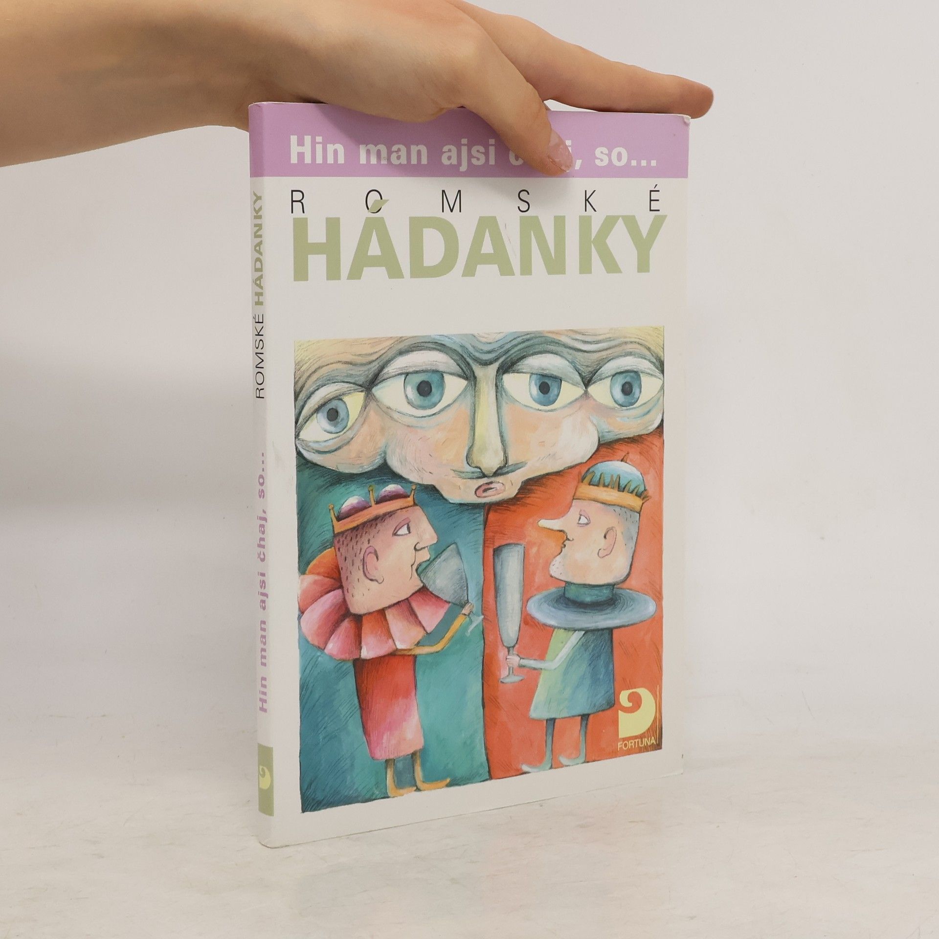 Milena Hübschmannová Romské hádanky. Hin man ajsi čhaj, so...