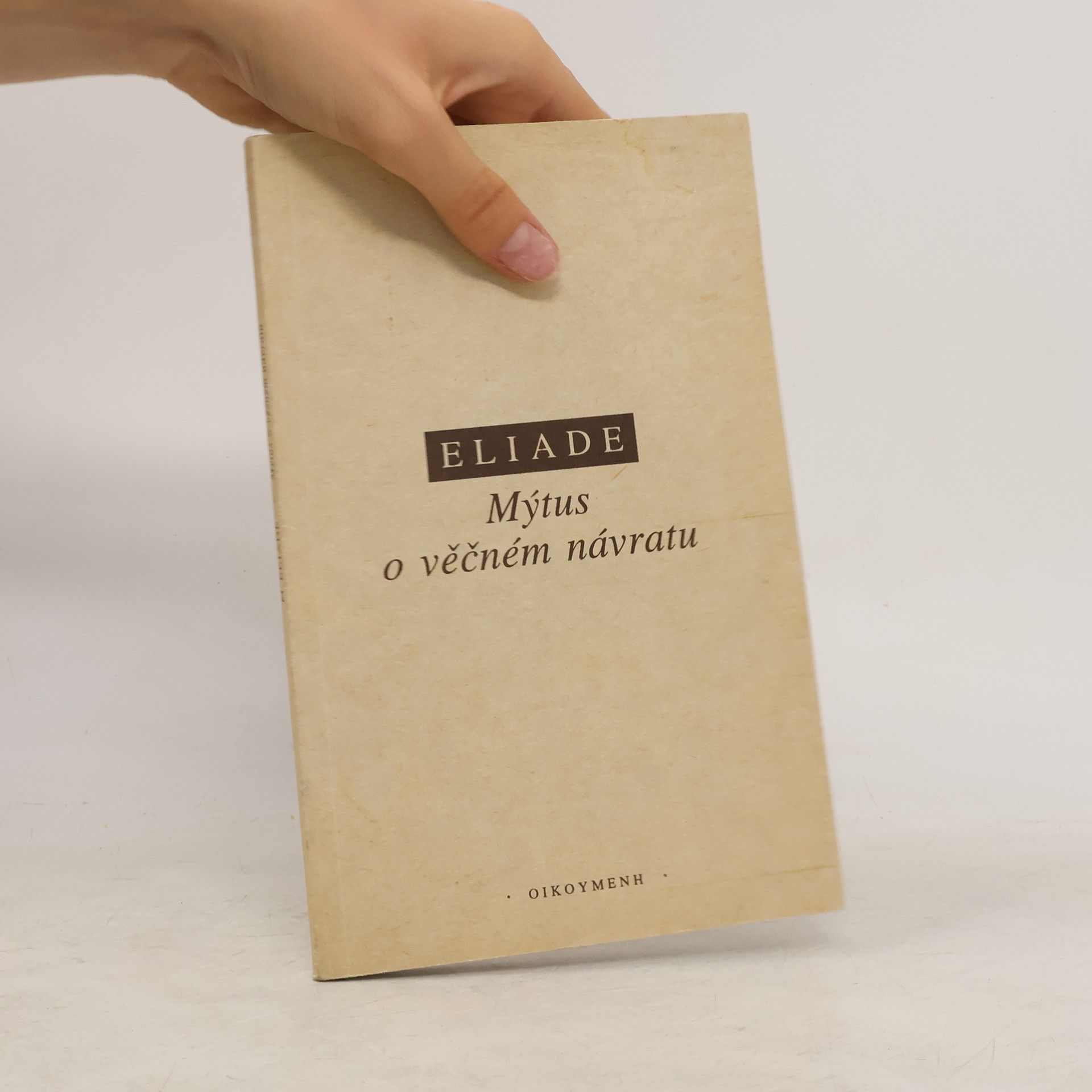 Mircea Eliade Mýtus o věčném návratu