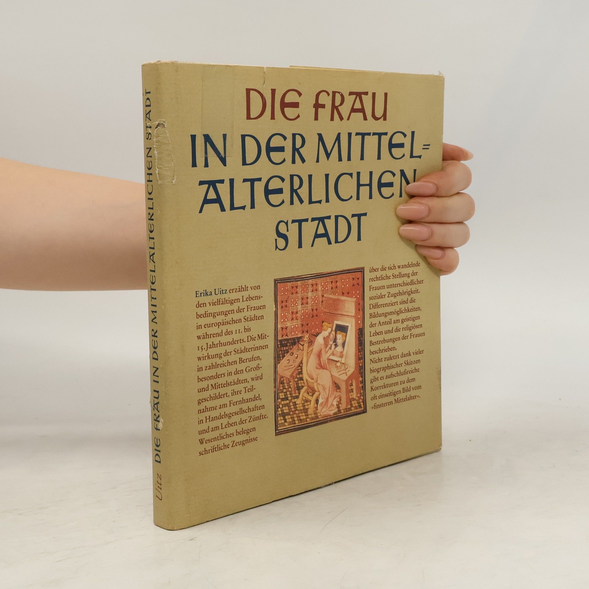 Erika Uitz Die Frau in der mittelalterlichen Stadt