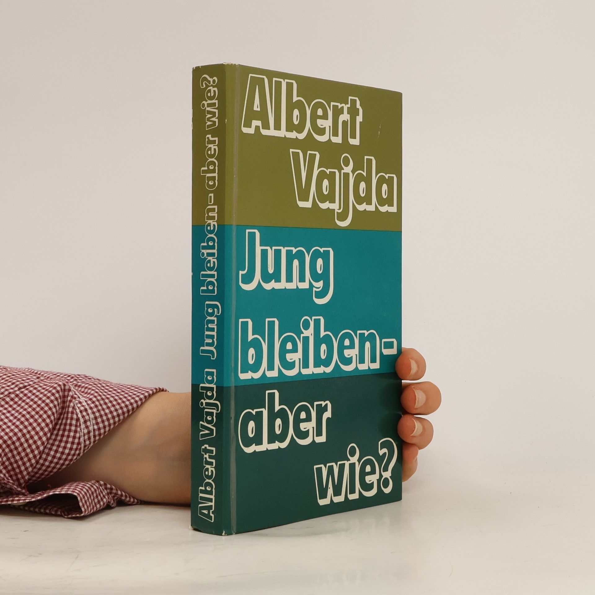 Albert Vajda Jung bleibenaber wie?