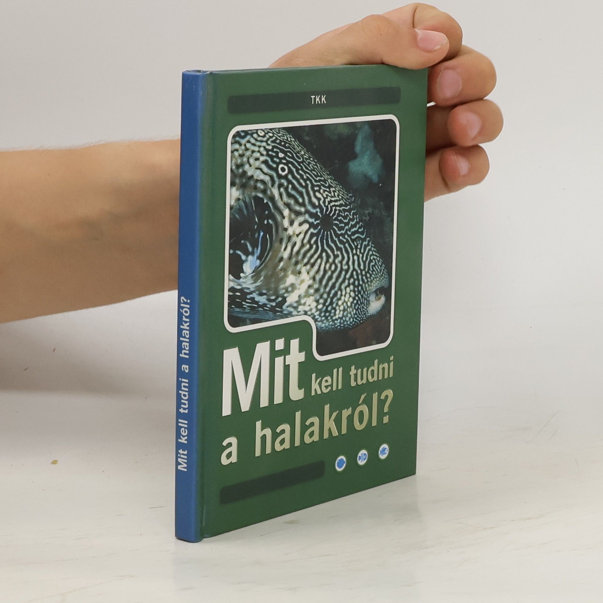 Collectif d'auteurs Mit kell tudni a halakról?