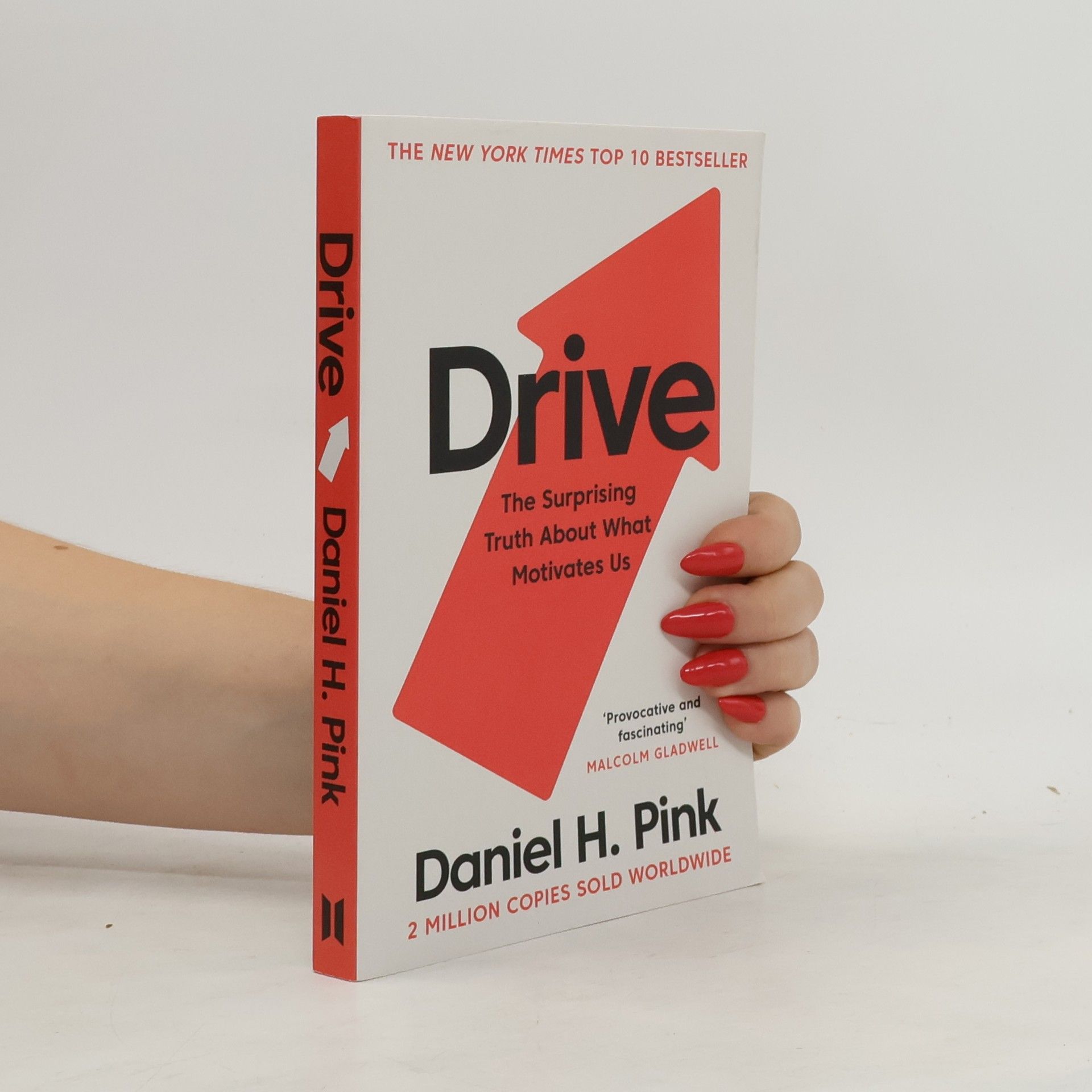 Daniel H. Pink Drive: The Surprising Truth About What Motivates Us
