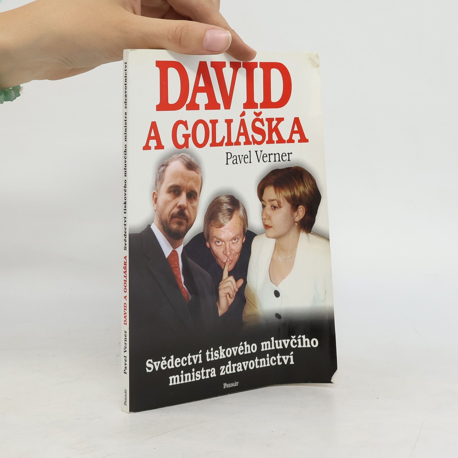 Pavel Verner David a Goliáška : svědectví tiskového mluvčího ministra zdravotnictví