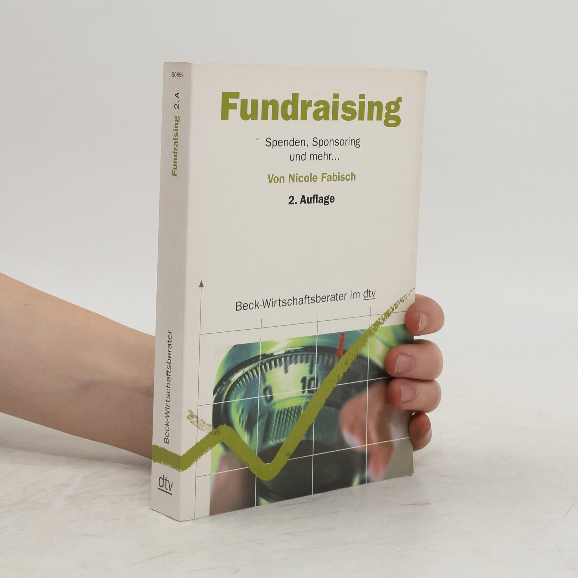 Nicole Fabisch Fundraising. Spenden, Sponsoring und mehr... - 2. Auflage