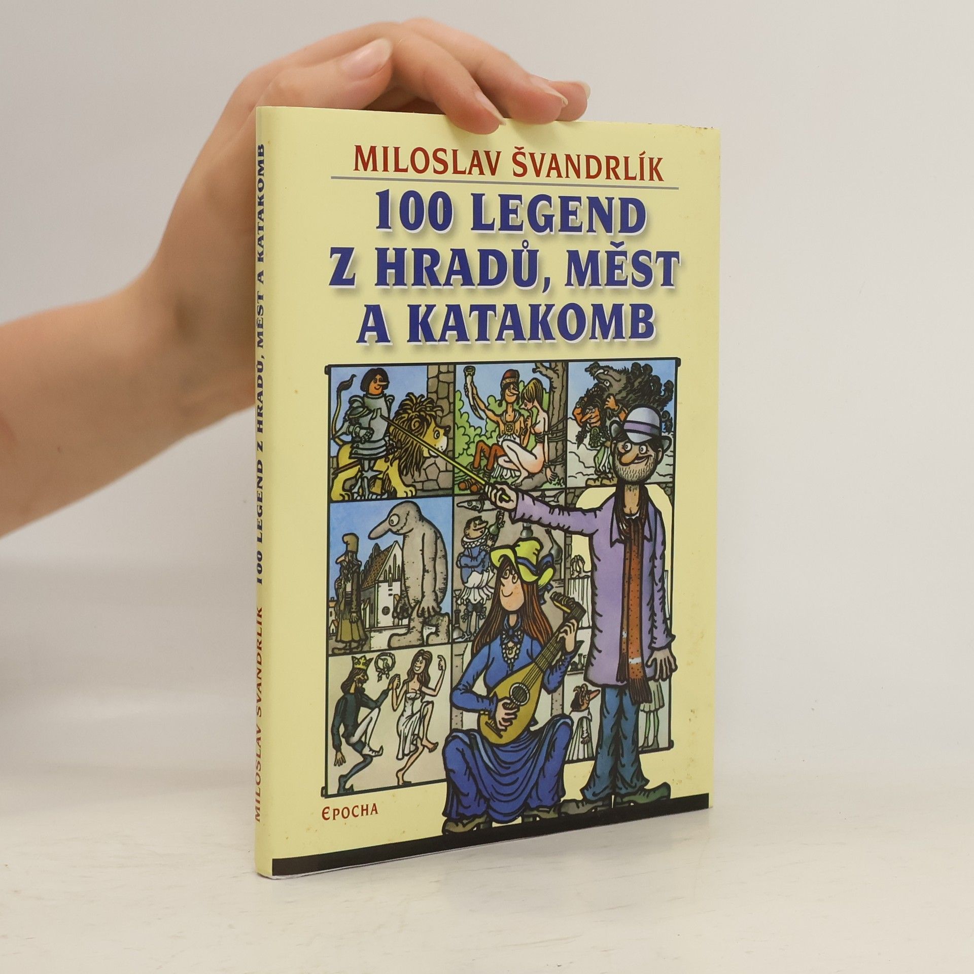 Miloslav Švandrlík 100 legend z hradů, měst a katakomb