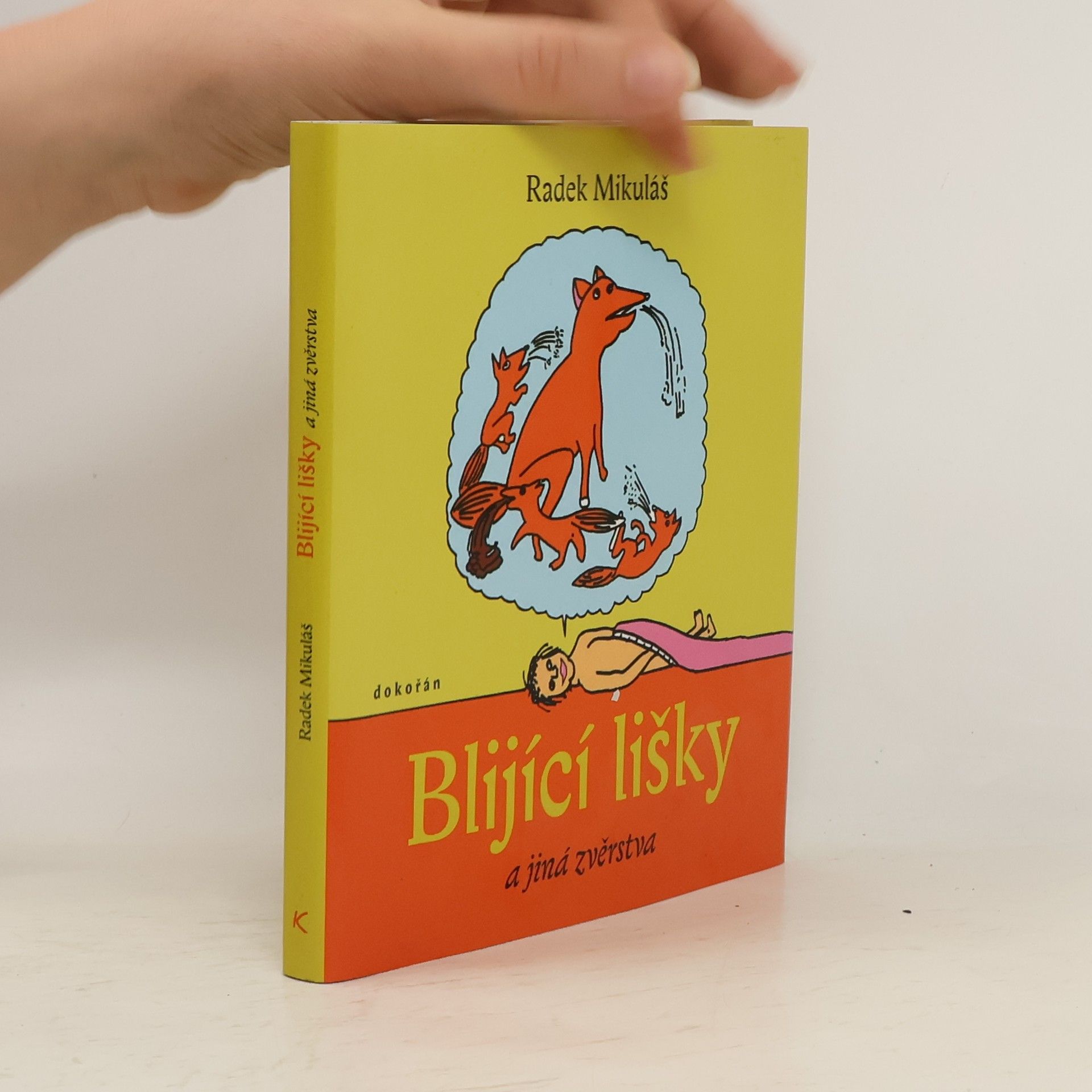 Radek Mikuláš Blijící lišky a jiná zvěrstva