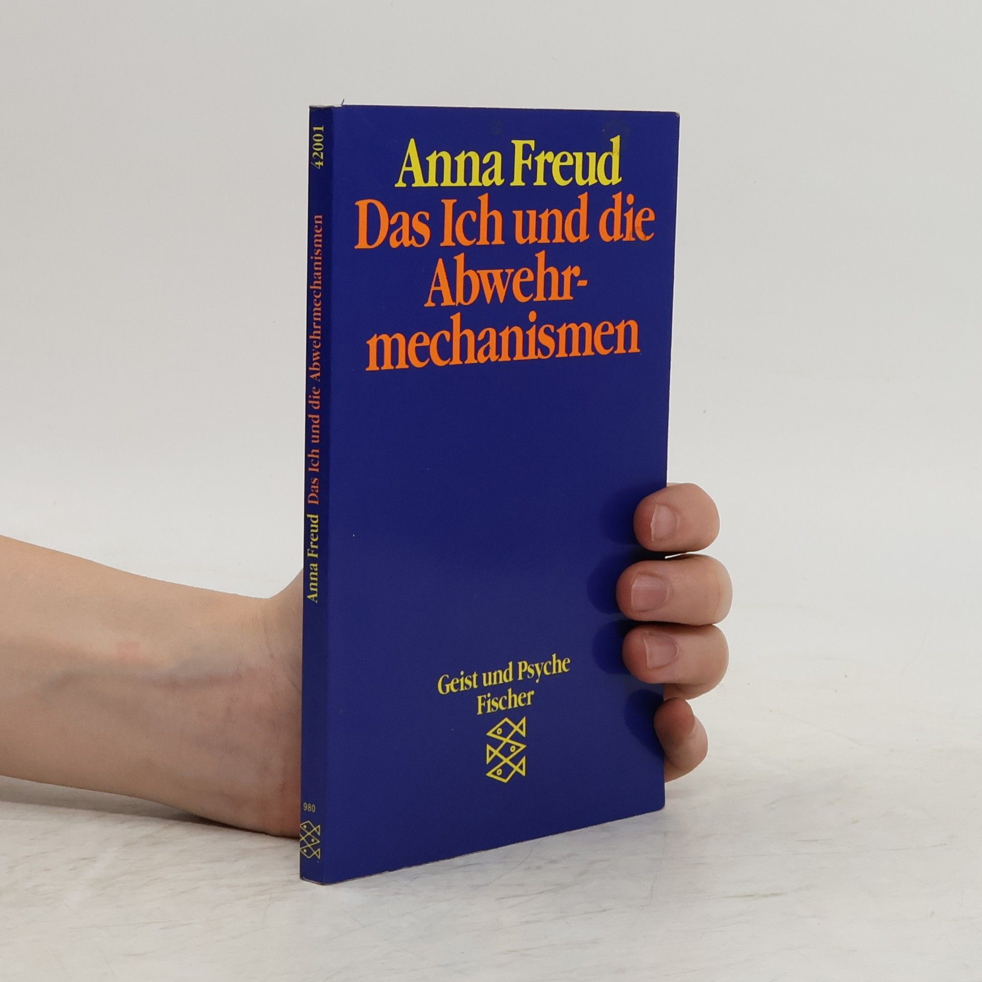 Anna Freud Das Ich und die Abwehrmechanismen