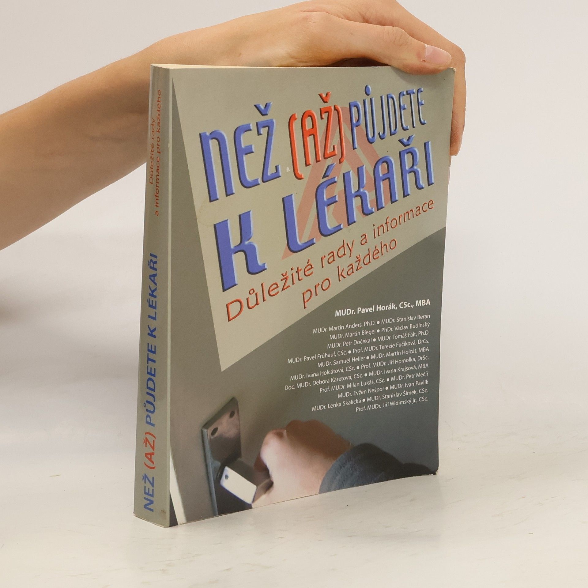 Pavel Horák Než (až) půjdete k lékaři. Důležité rady a informace pro každého