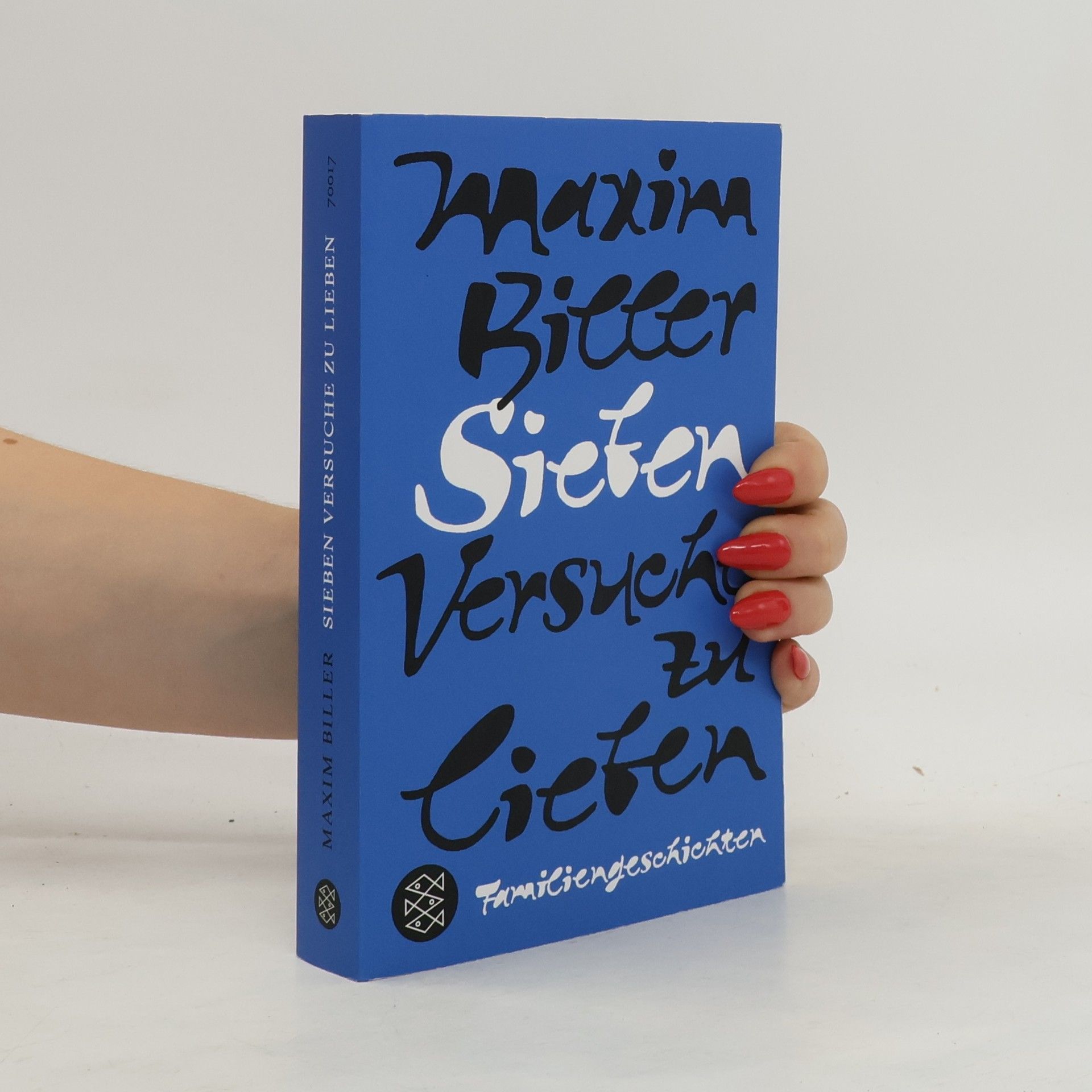 Maxim Biller Sieben Versuche zu lieben