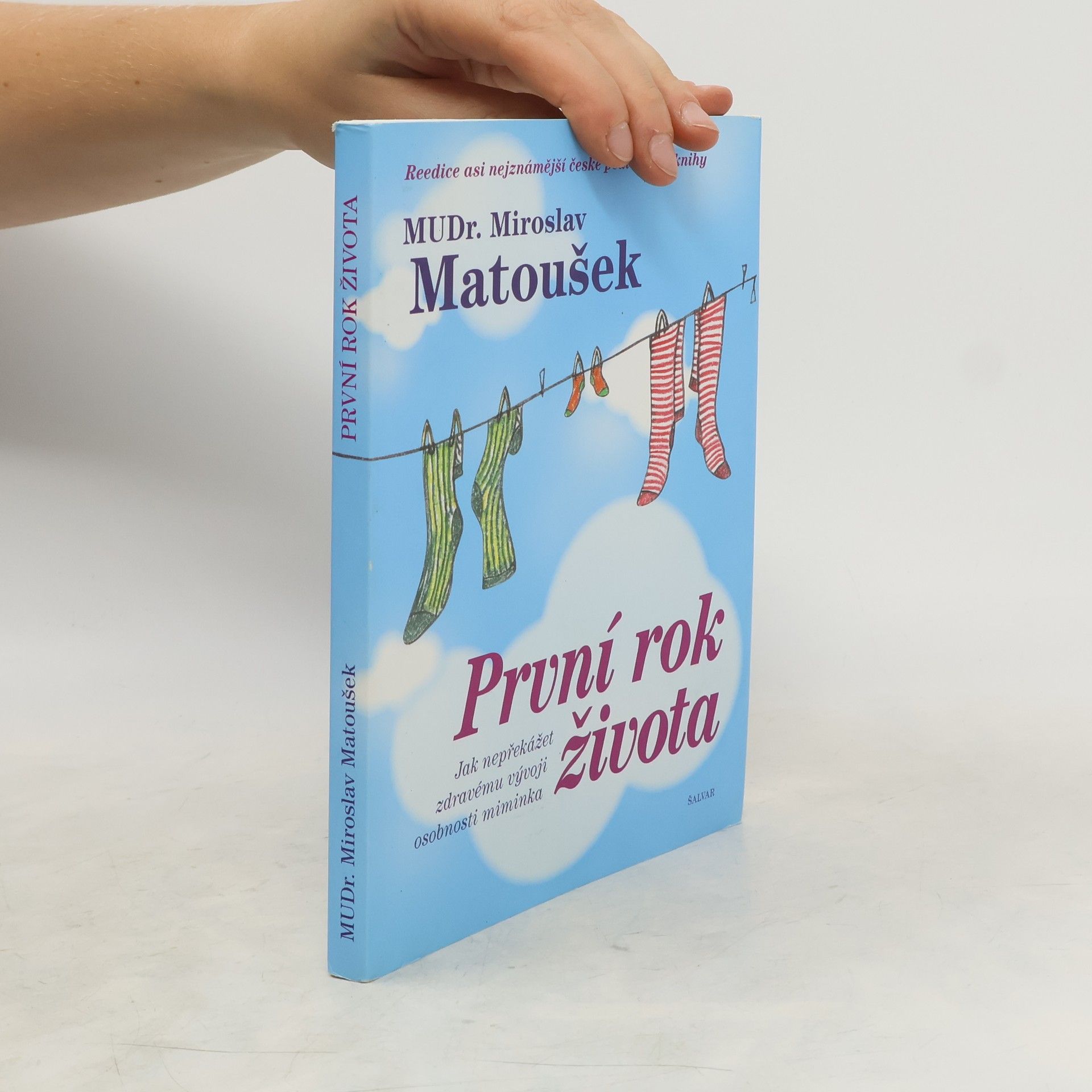 Miroslav Matoušek První rok života. Jak nepřekážet zdravému vývoji osobnosti miminka