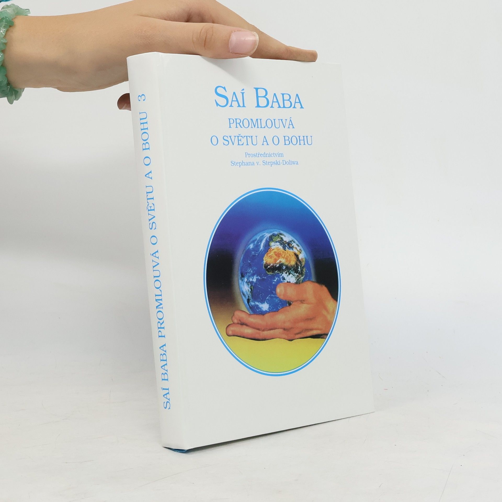 Satjá Saí Baba Saí Baba promlouvá o světu a bohu. Svazek 3
