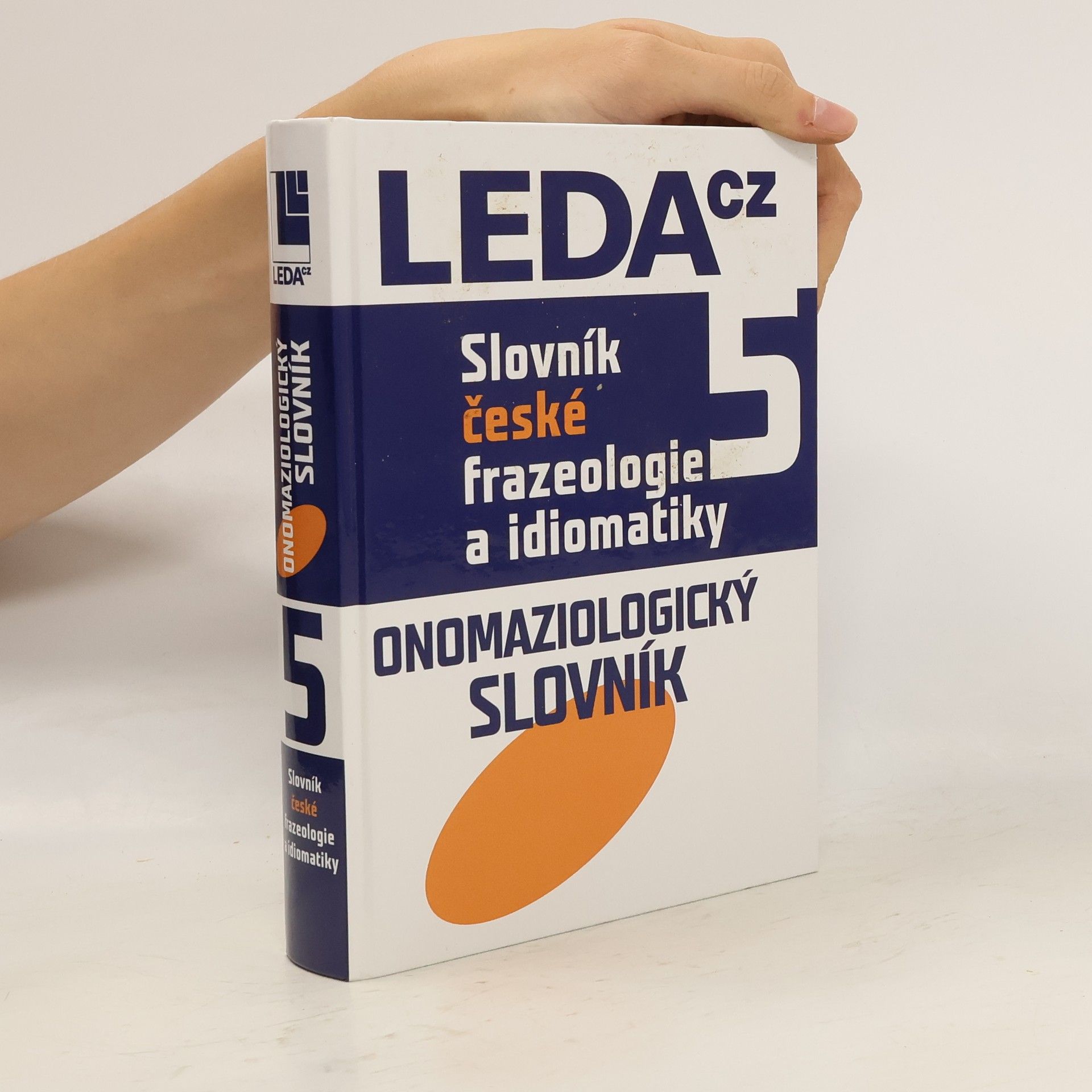 František Čermák Slovník české frazeologie a idiomatiky 5: Onomaziologický slovník