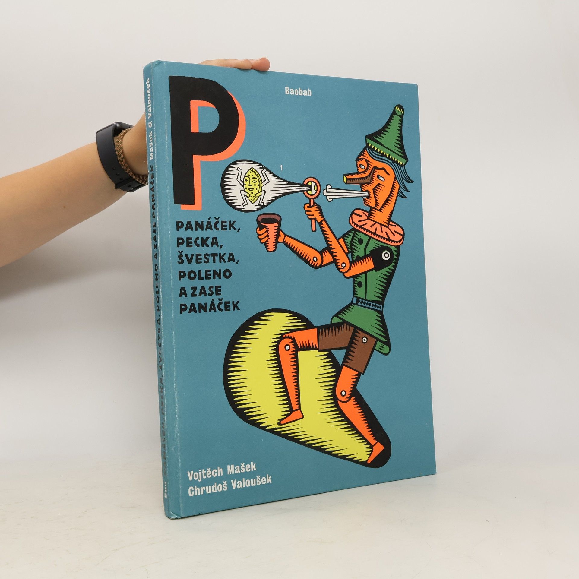 Vojtěch Mašek Panáček, pecka, švestka, poleno a zase panáček