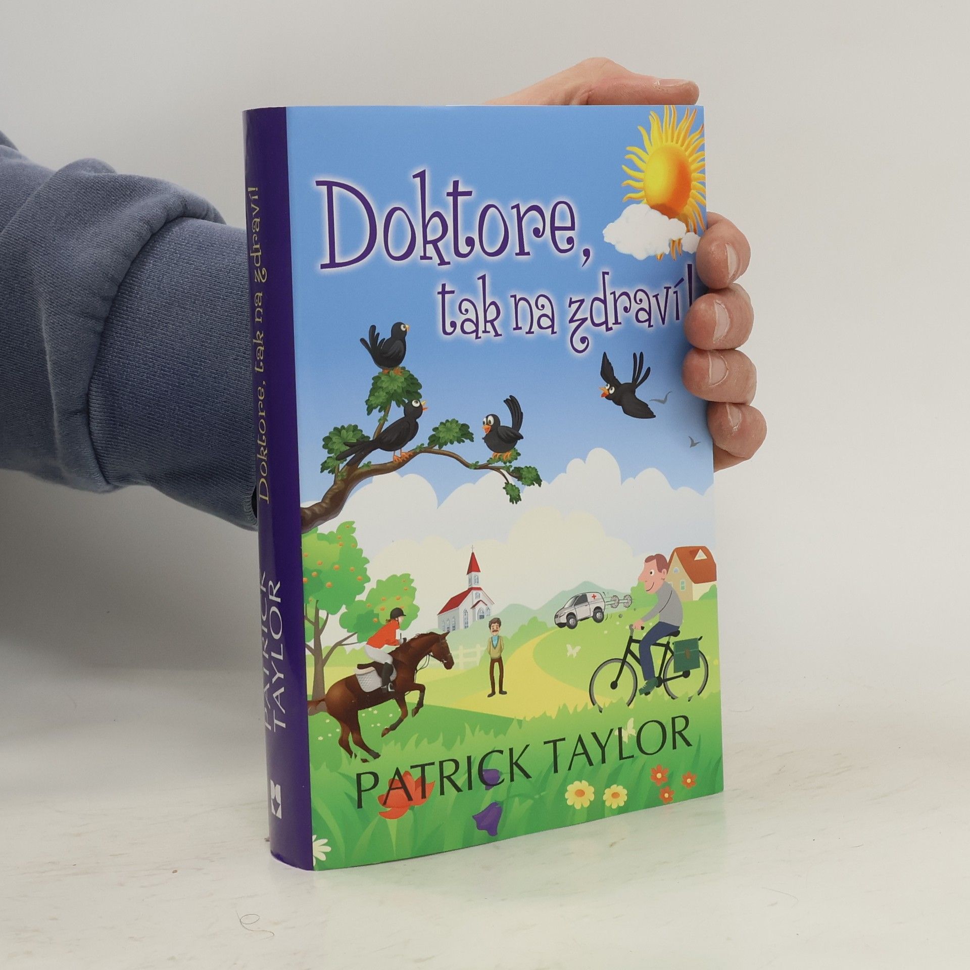 Patrick Taylor Doktore, tak na zdraví!