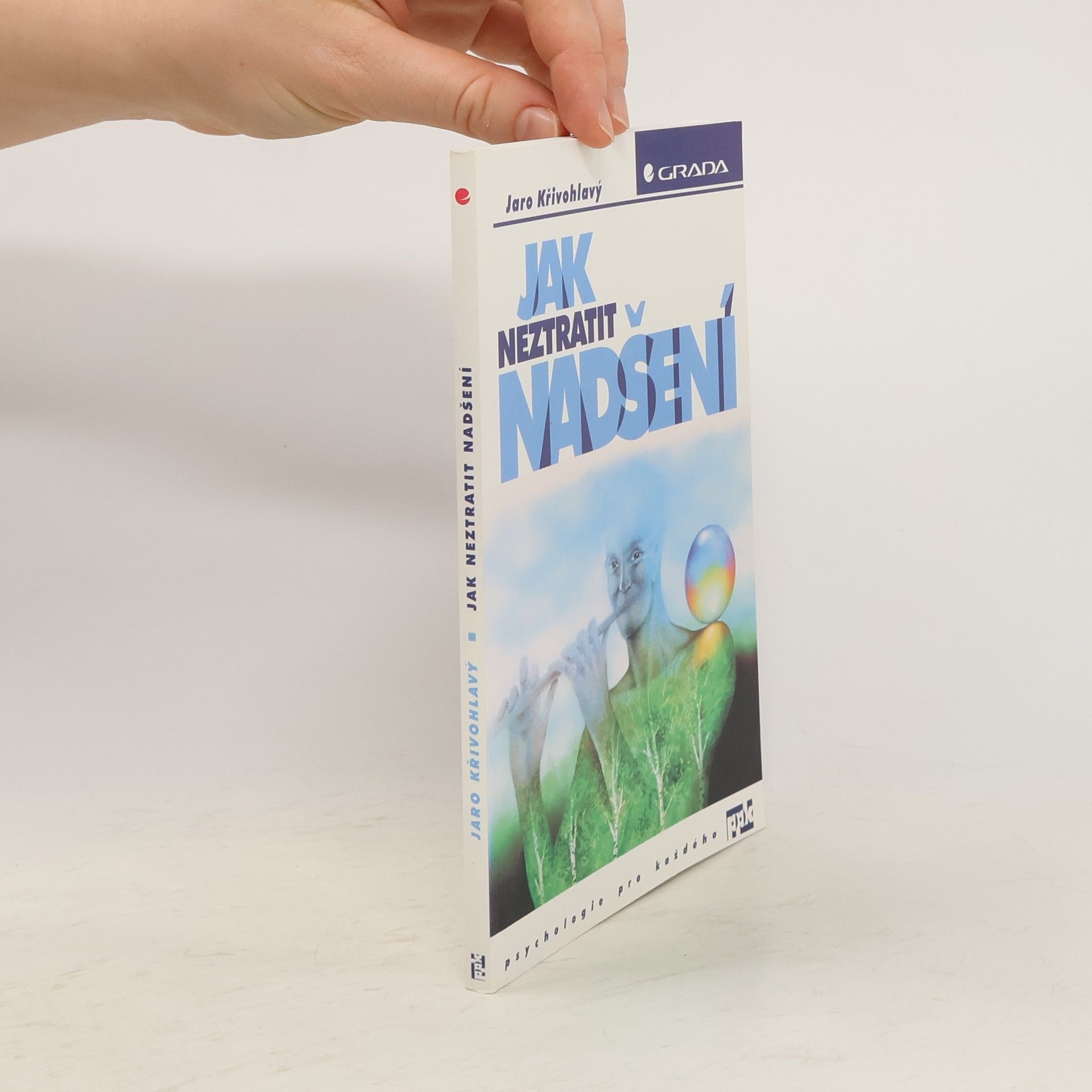 Jaro Křivohlavý Jak neztratit nadšení