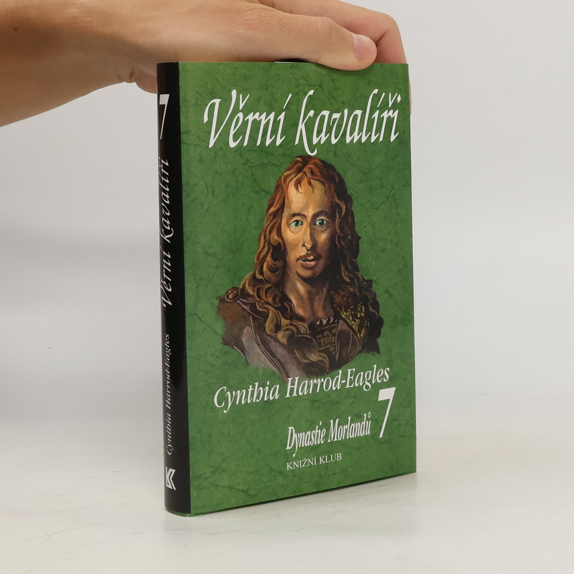 Cynthia Harrod-Eagles Věrní kavalíři. Dynastie Morlandů. 7. díl