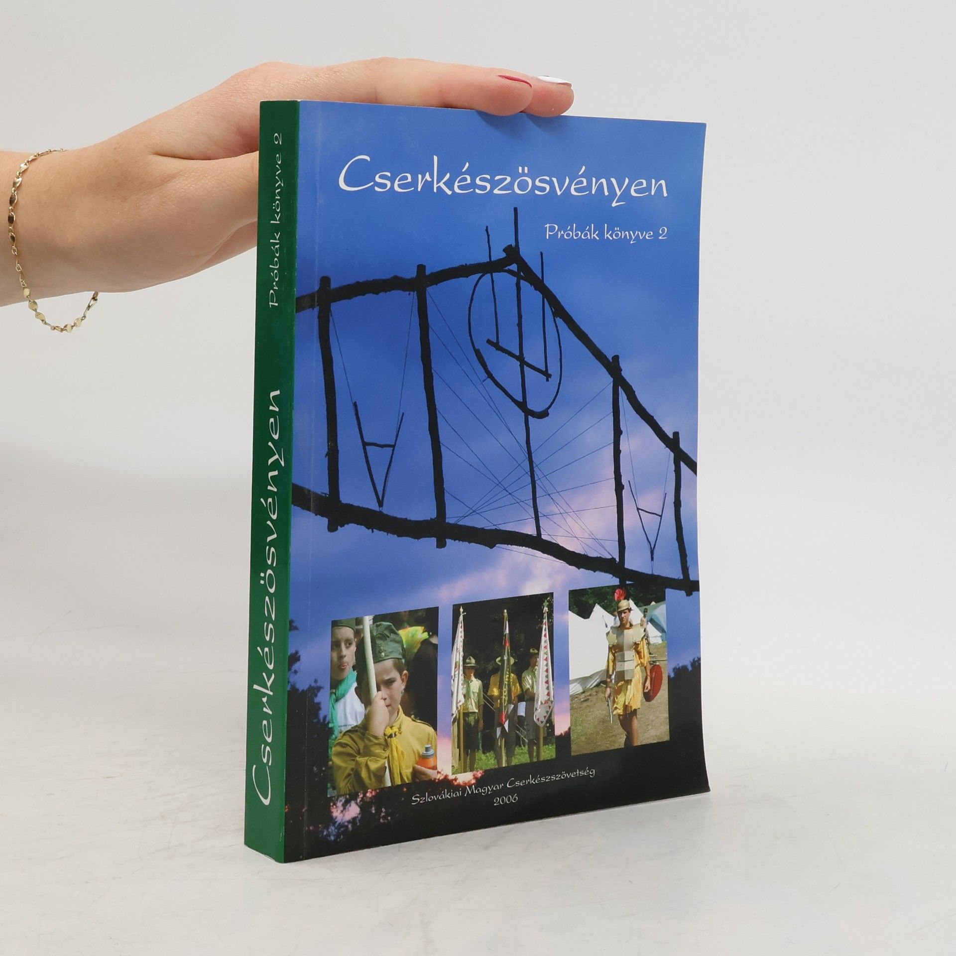 Collectif d'auteurs Cserkészösvényen. Próbák könyve 2