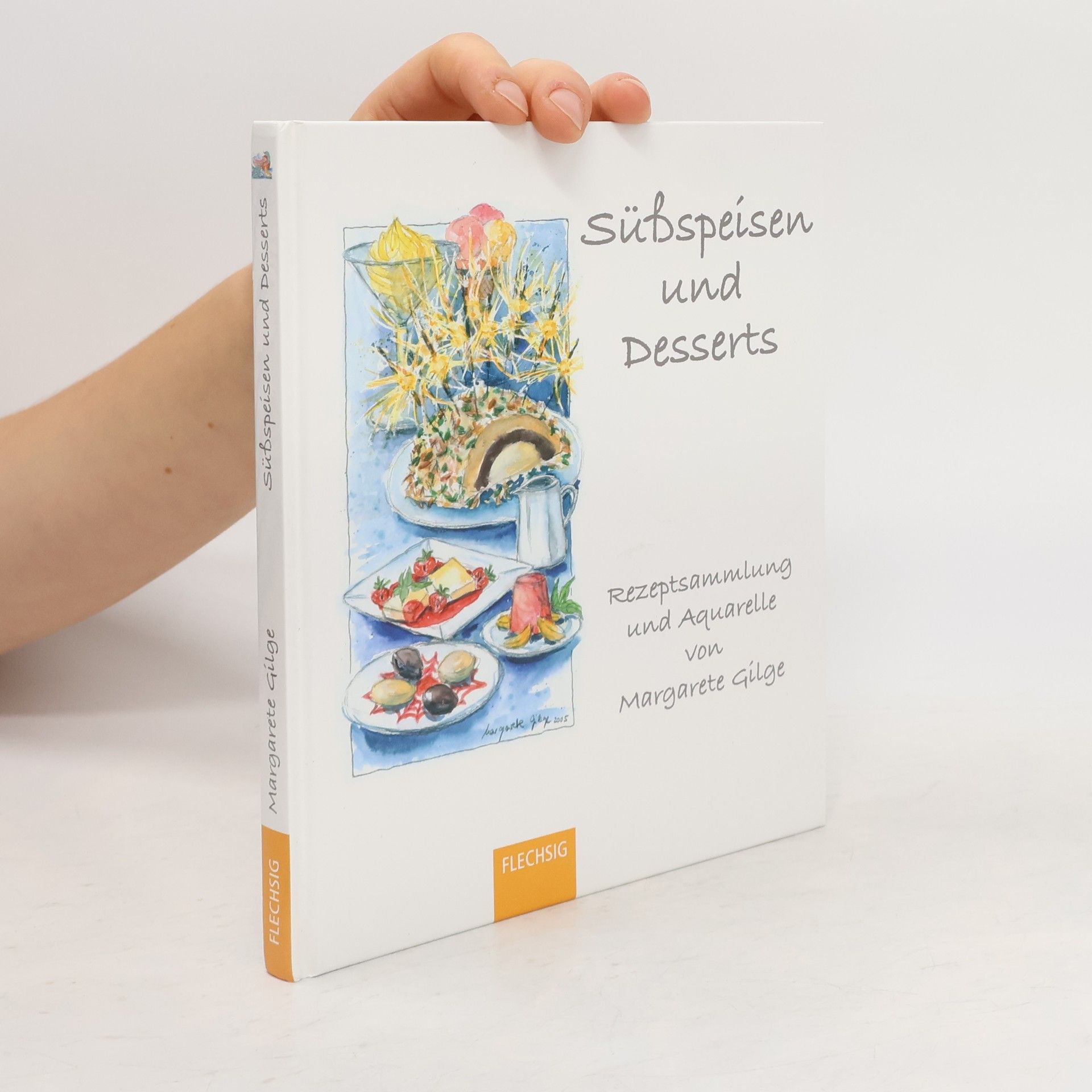 Margarete Gilge Süßspeisen und Desserts