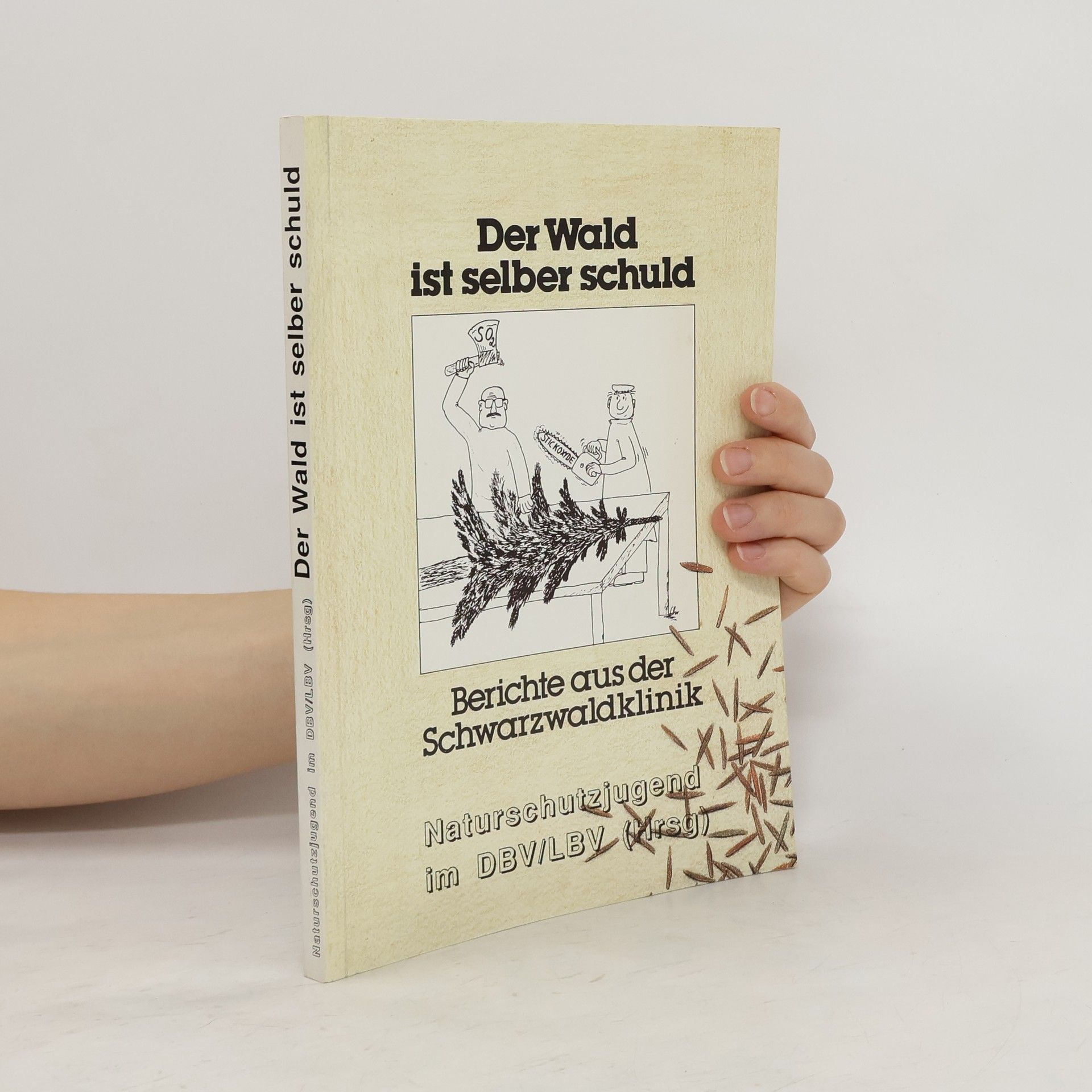 Autorenkollektiv Der Wald ist selber schuld