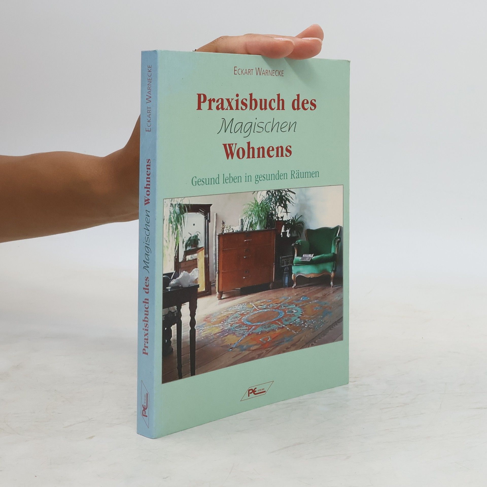 Eckart Warnecke Praxisbuch des magischen Wohnens