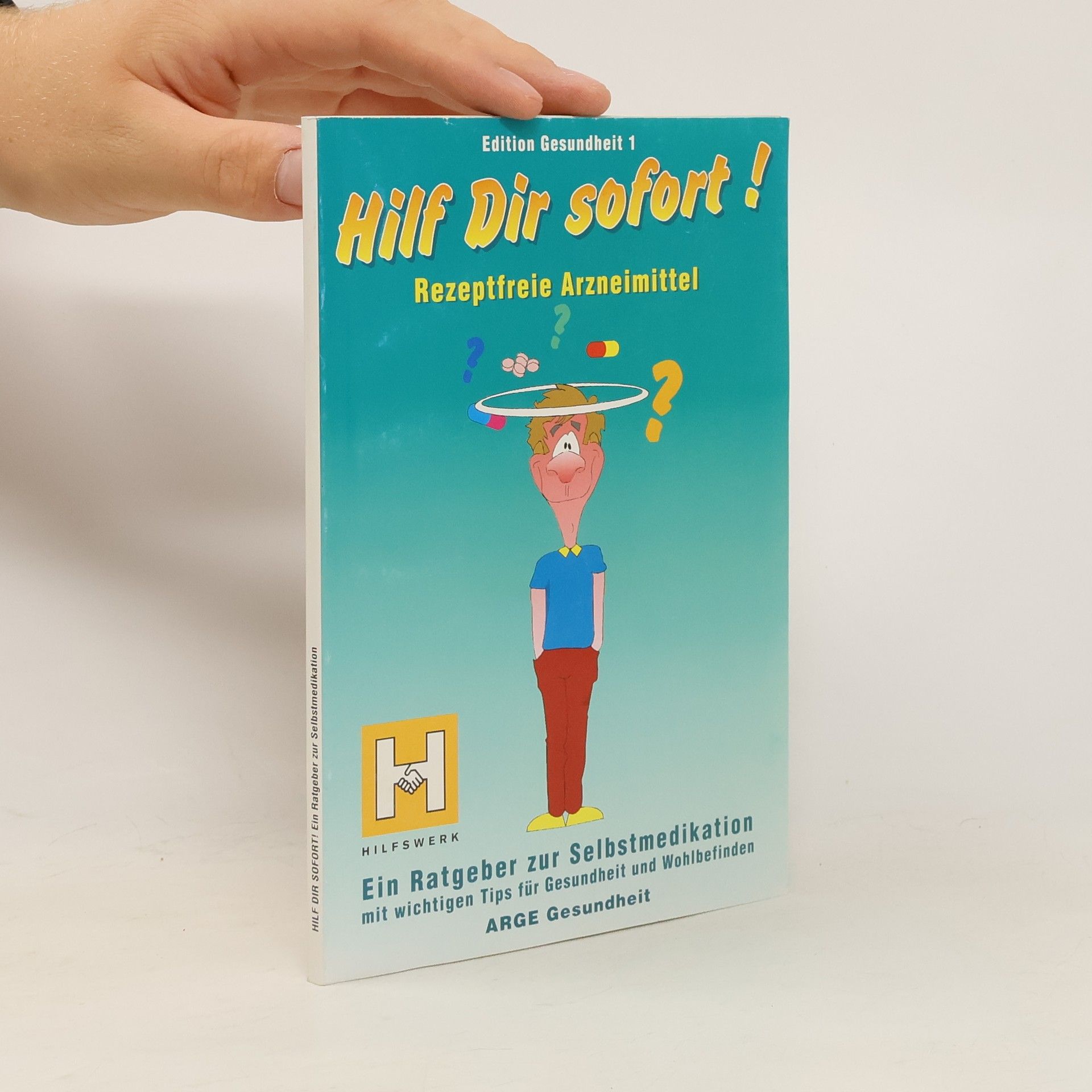 Autorenkollektiv Hilf Dir sofort! Rezeptfreie Arzneimittel