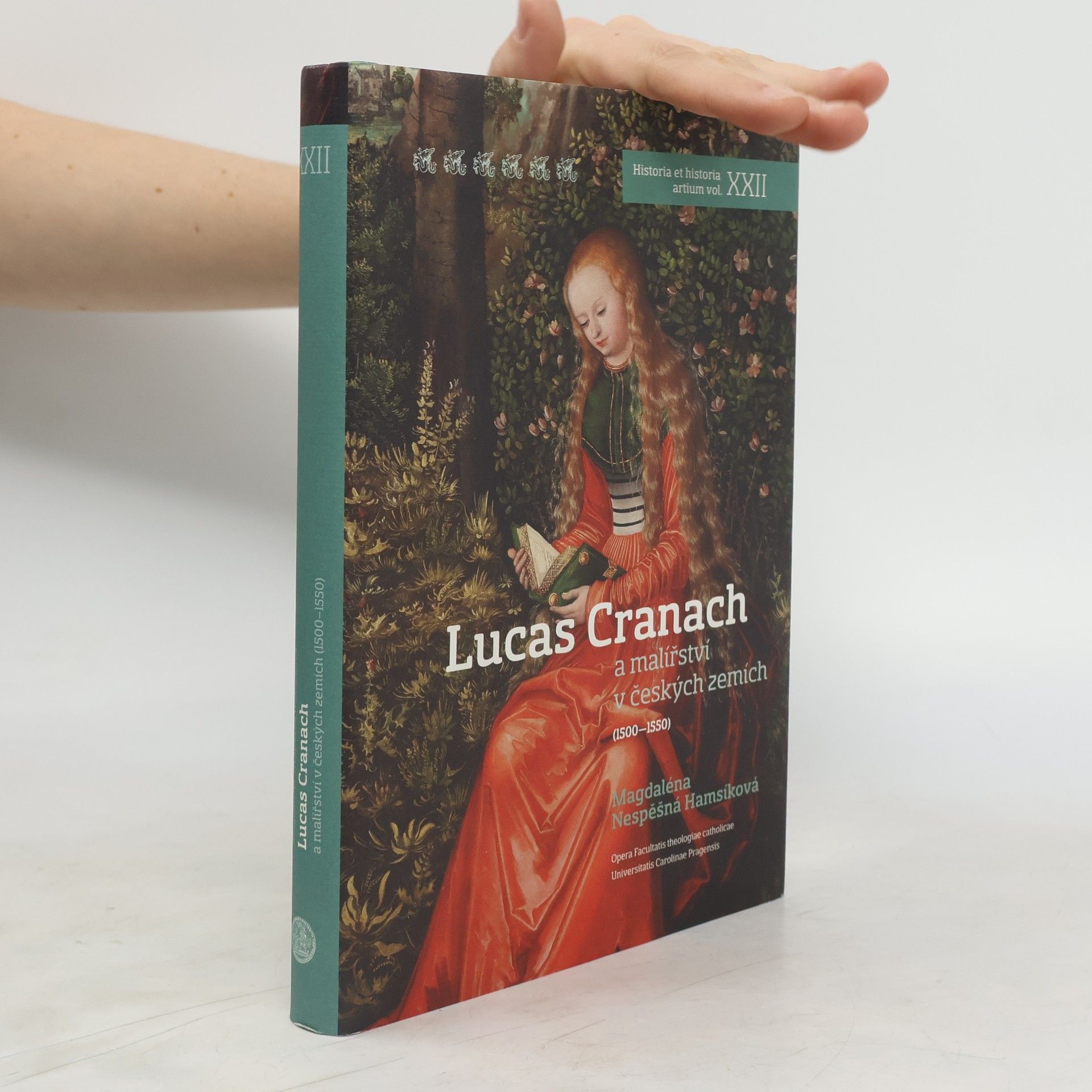 Magdaléna Nespěšná Hamsíková Lucas Cranach a malířství v českých zemích (1500–1550)