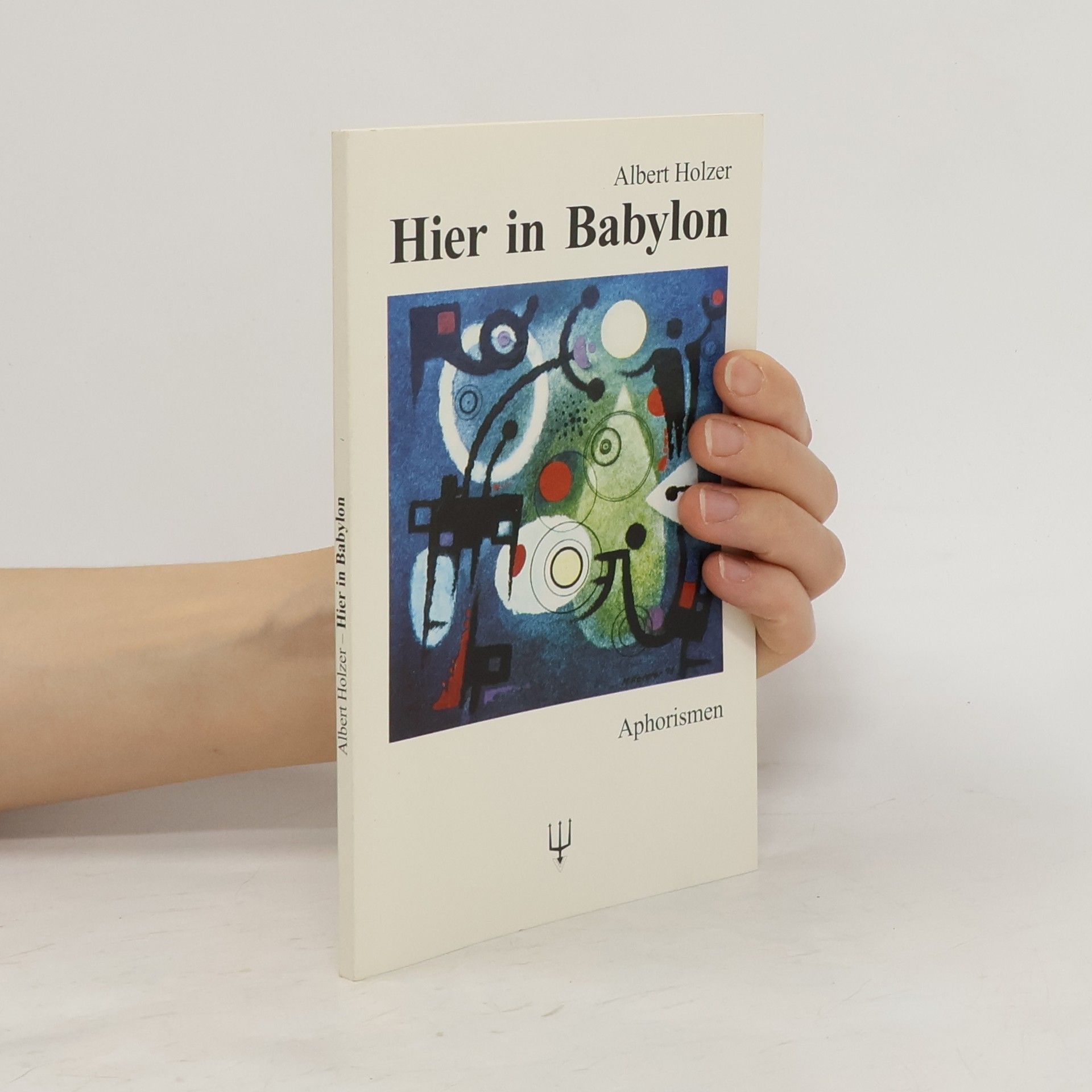 Albert Holzer Hier in Babylon