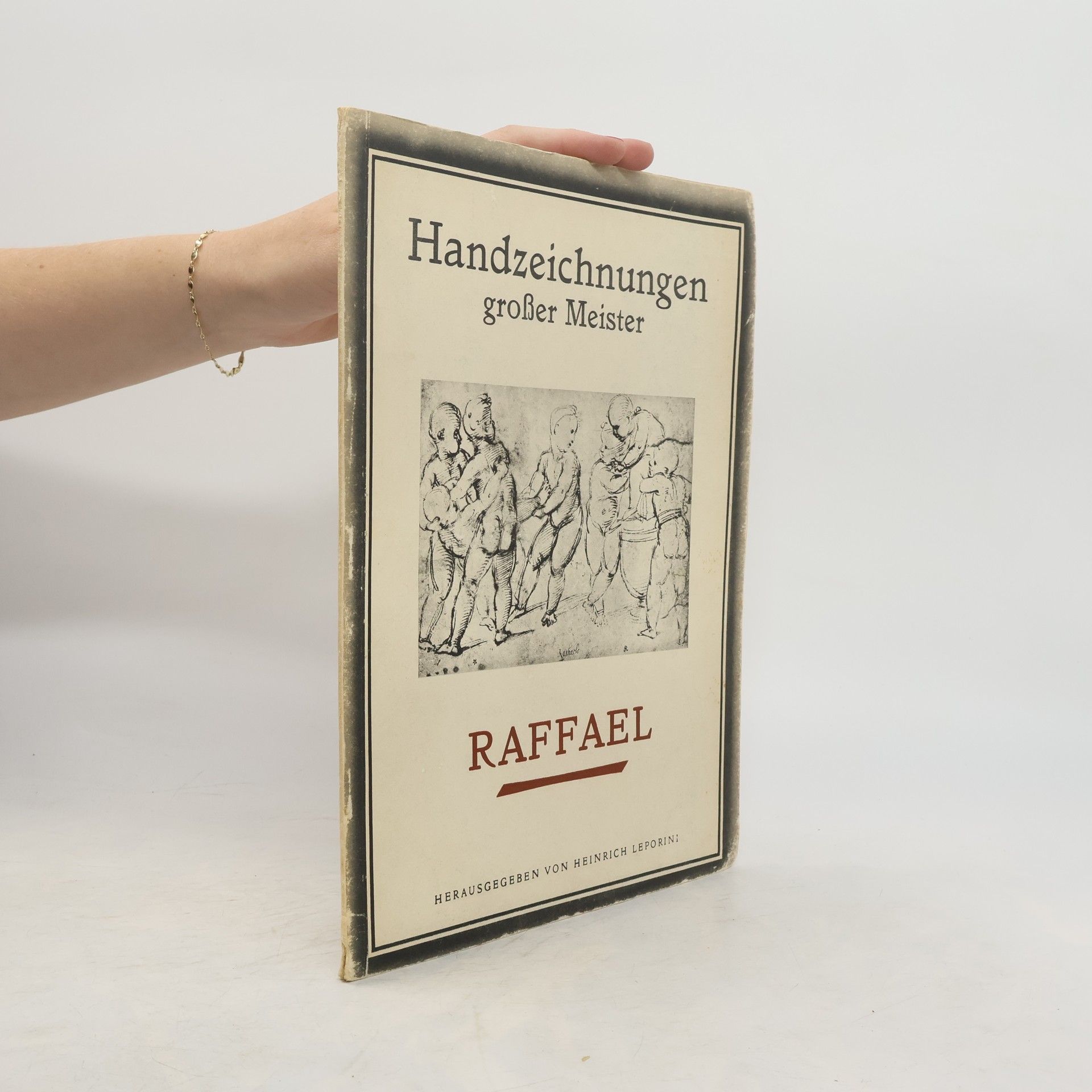 Autorenkollektiv Handzeichnungen großer Meister. Raffael