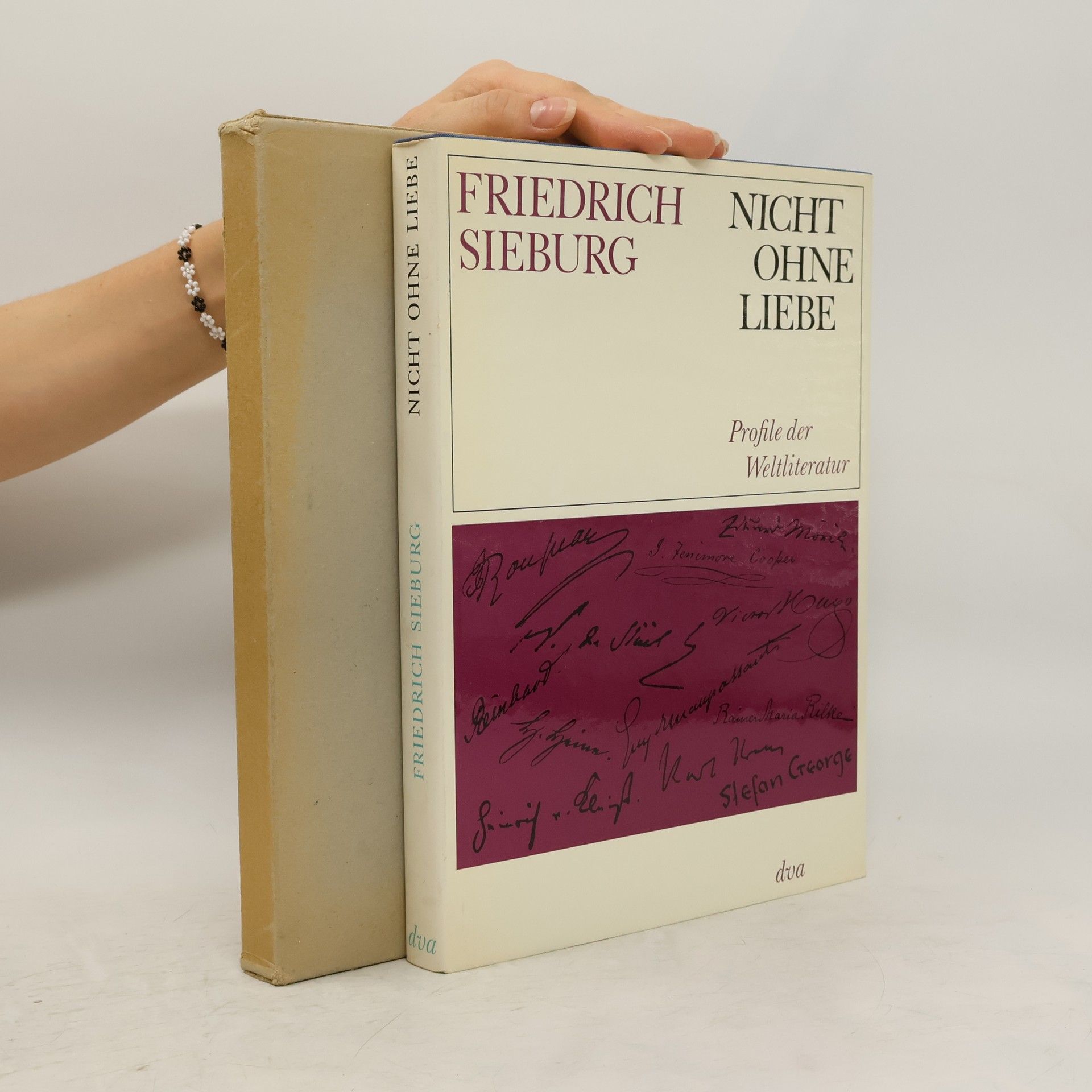 Friedrich Sieburg Nicht ohne Liebe
