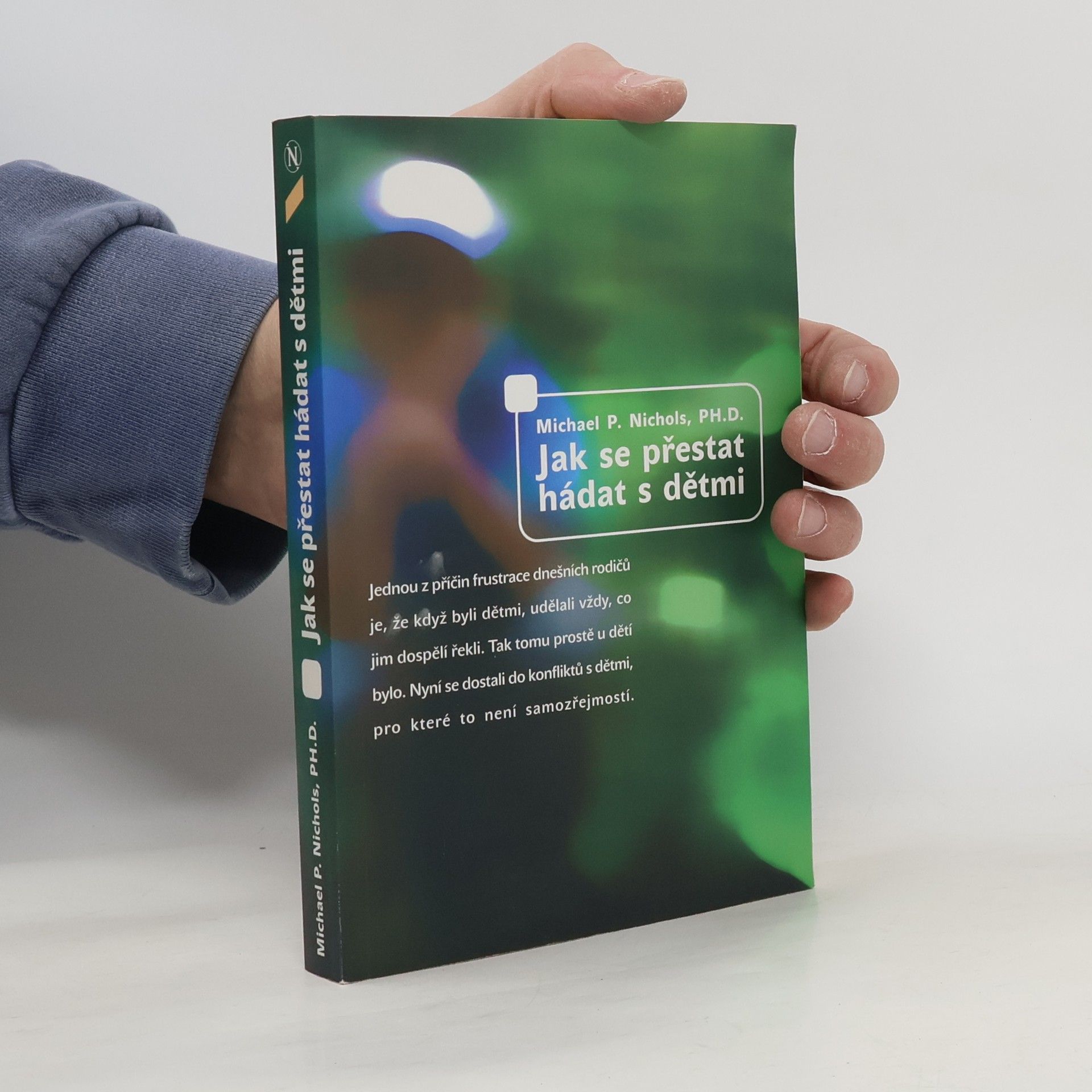Michael P. Nichols Jak se přestat hádat s dětmi