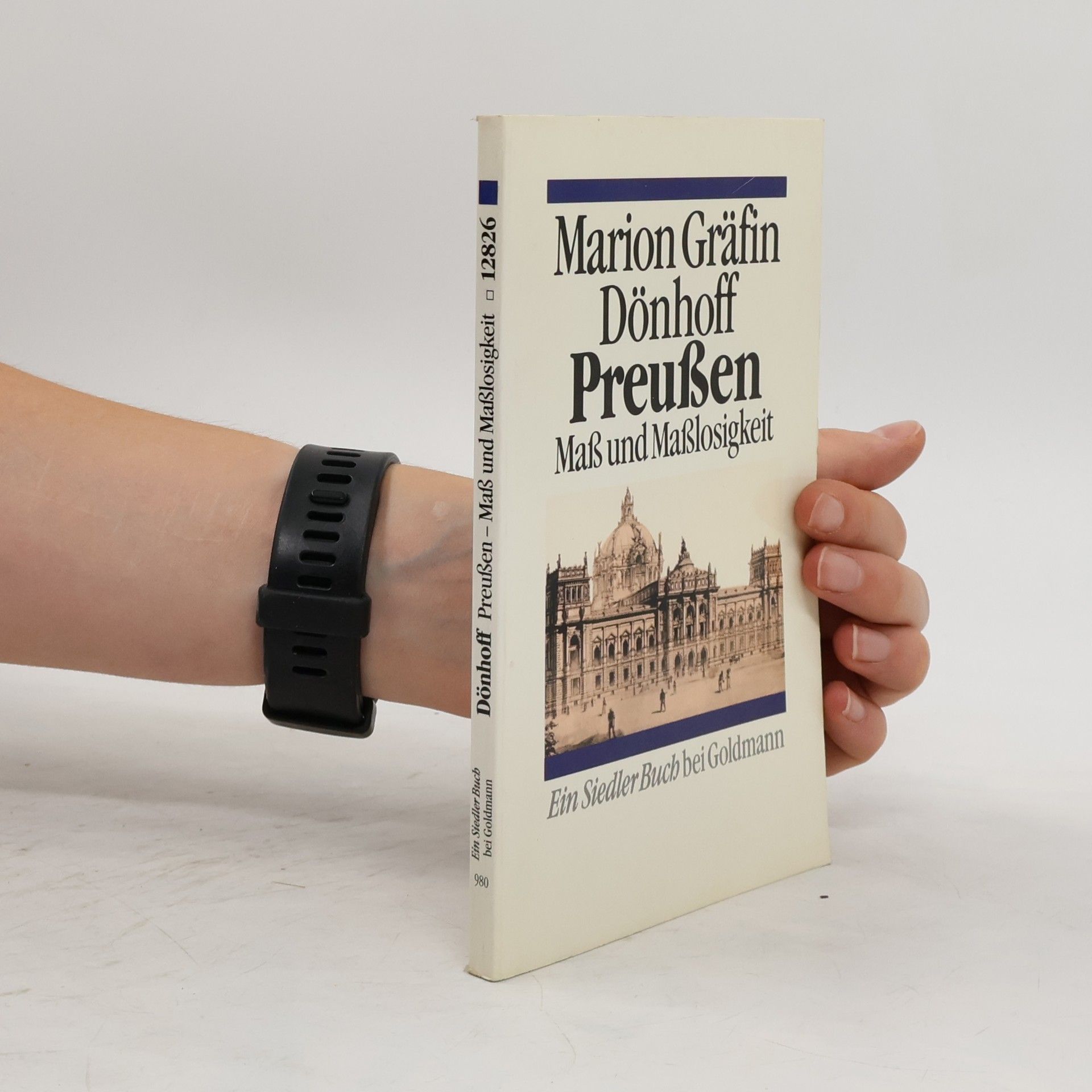 Marion Doenhoff Preussen, Mass und Masslosigkeit