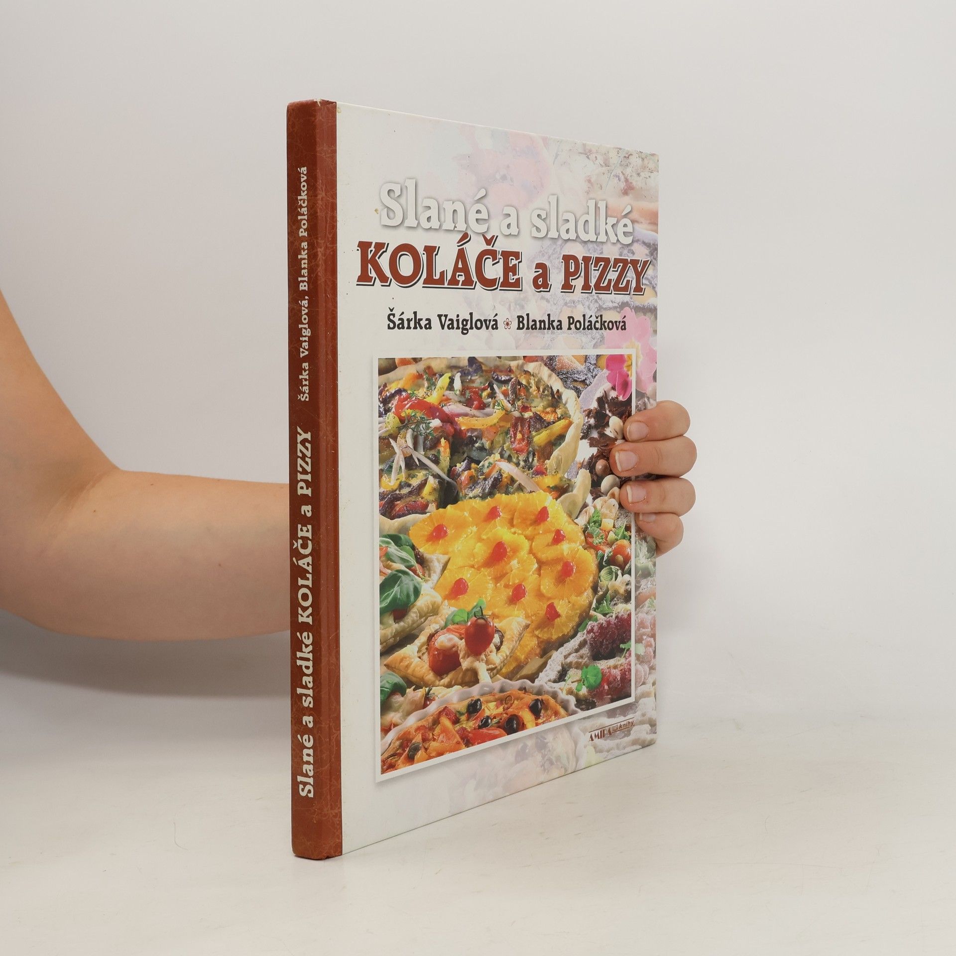 Šárka Vaiglová Slané a sladké koláče a pizzy