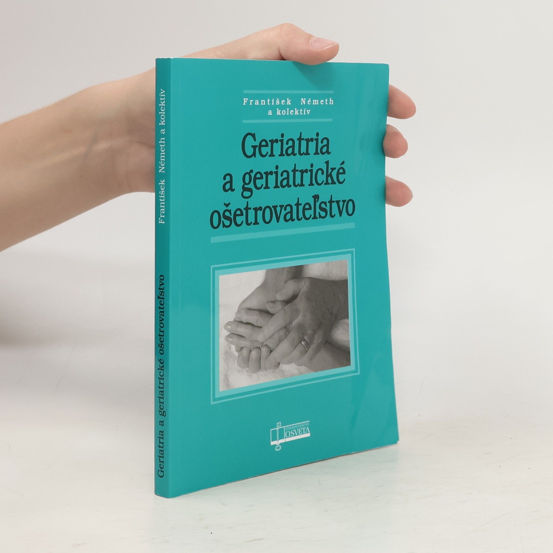 František Németh Geriatria a geriatrické ošetrovateľstvo