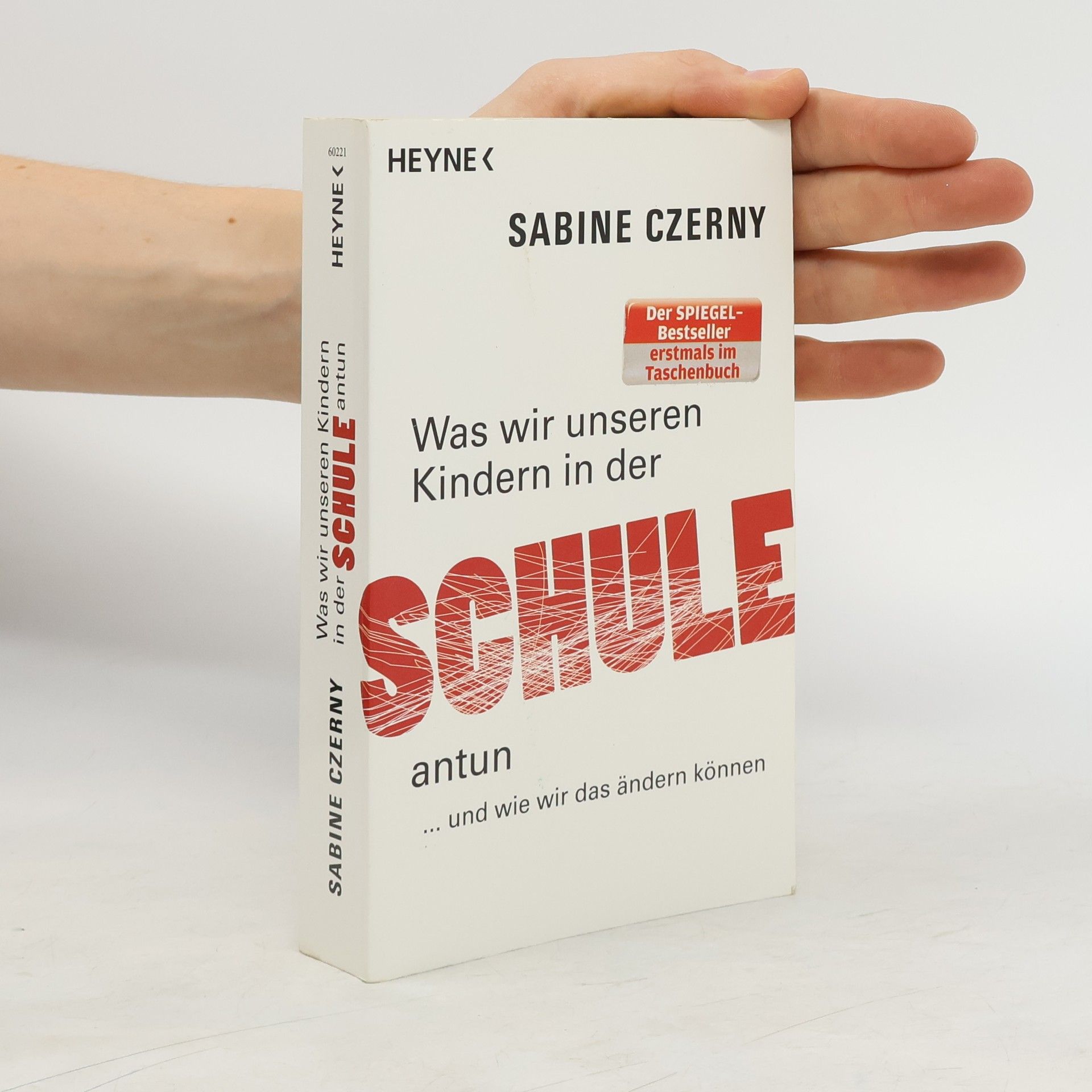 Sabine Czerny Was wir unseren Kindern in der Schule antun ... und wie wir das ändern können
