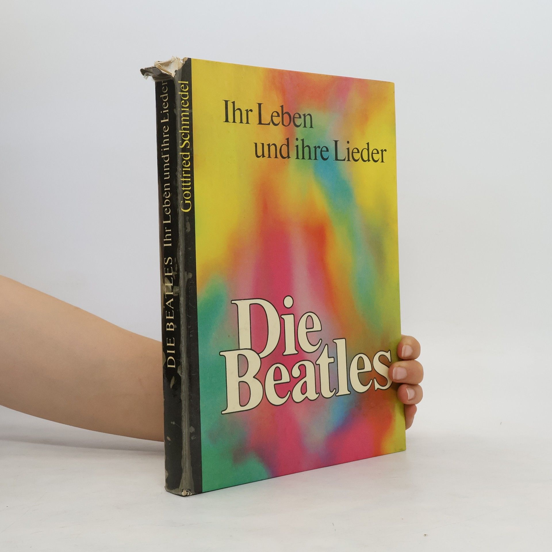 Gottfried Schmiedel Die Beatles. Ihr Leben und ihre Lieder