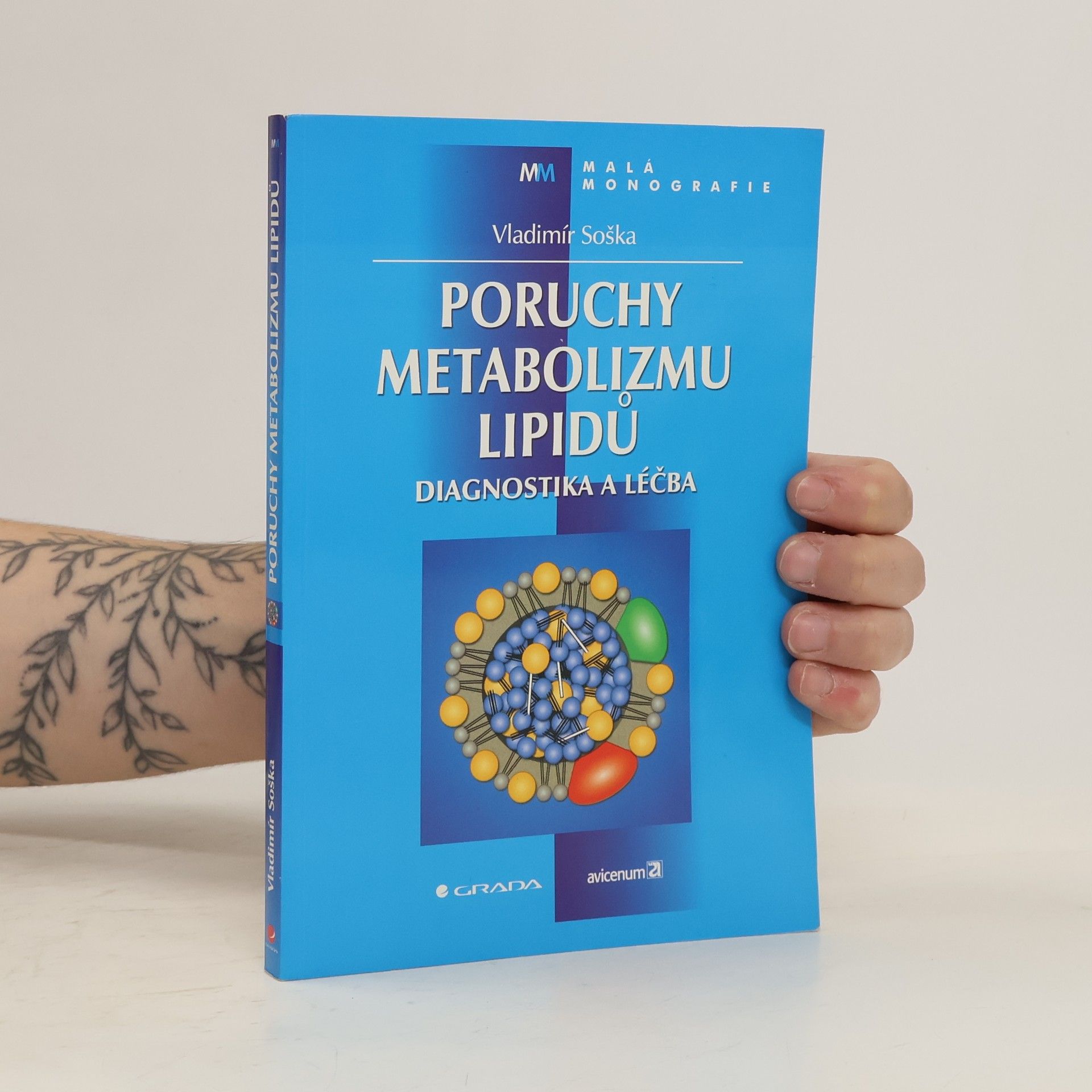 Vladimír Soška Poruchy metabolizmu lipidů : diagnostika a léčba