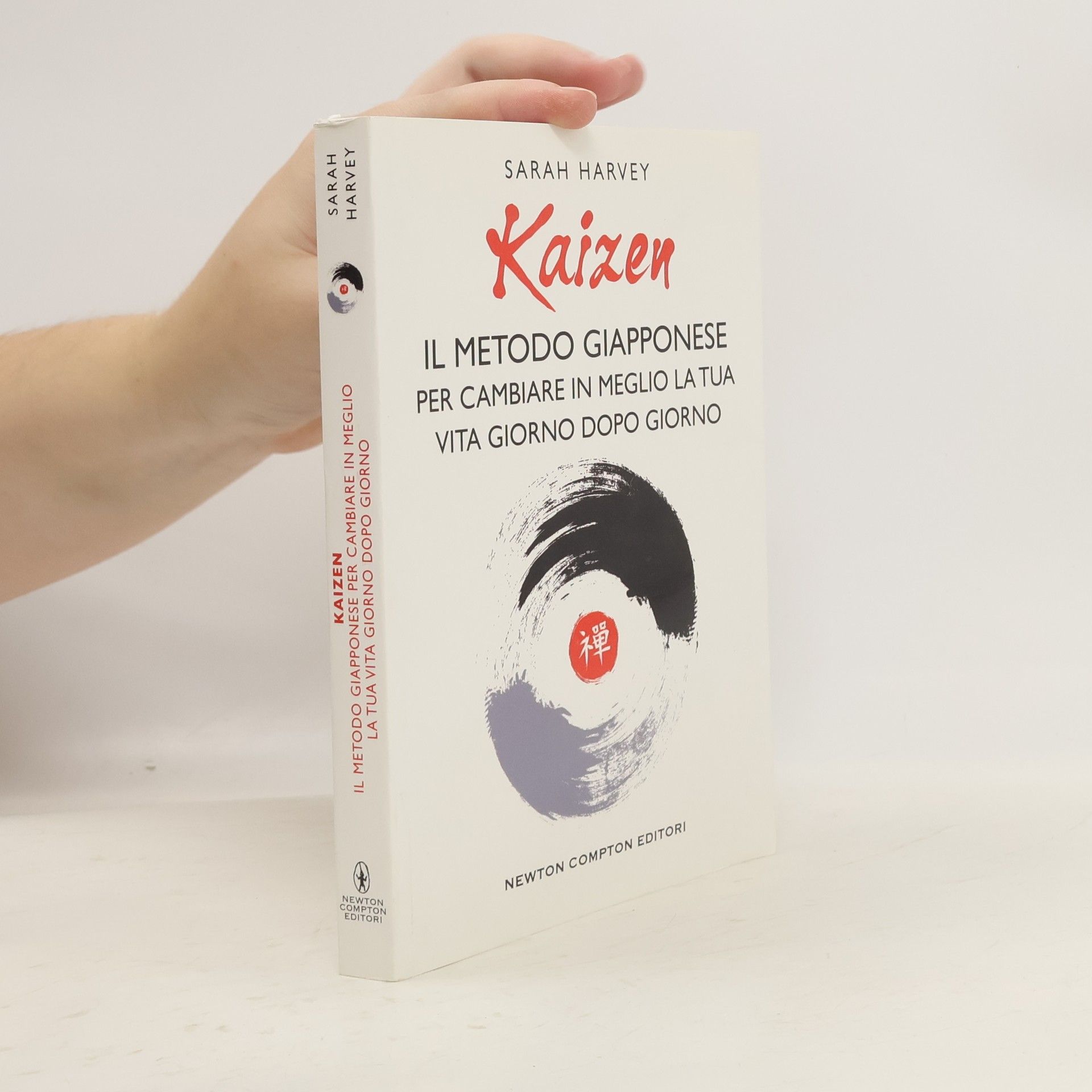 Sarah Harvey Kaizen. Il metodo giapponese per cambiare in meglio la tua vita giorno dopo giorno