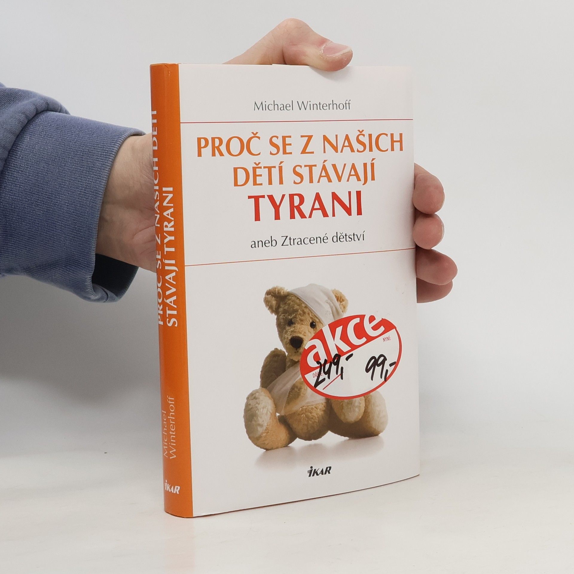 Michael Winterhoff Proč se z našich dětí stávají tyrani, aneb, Ztracené dětství