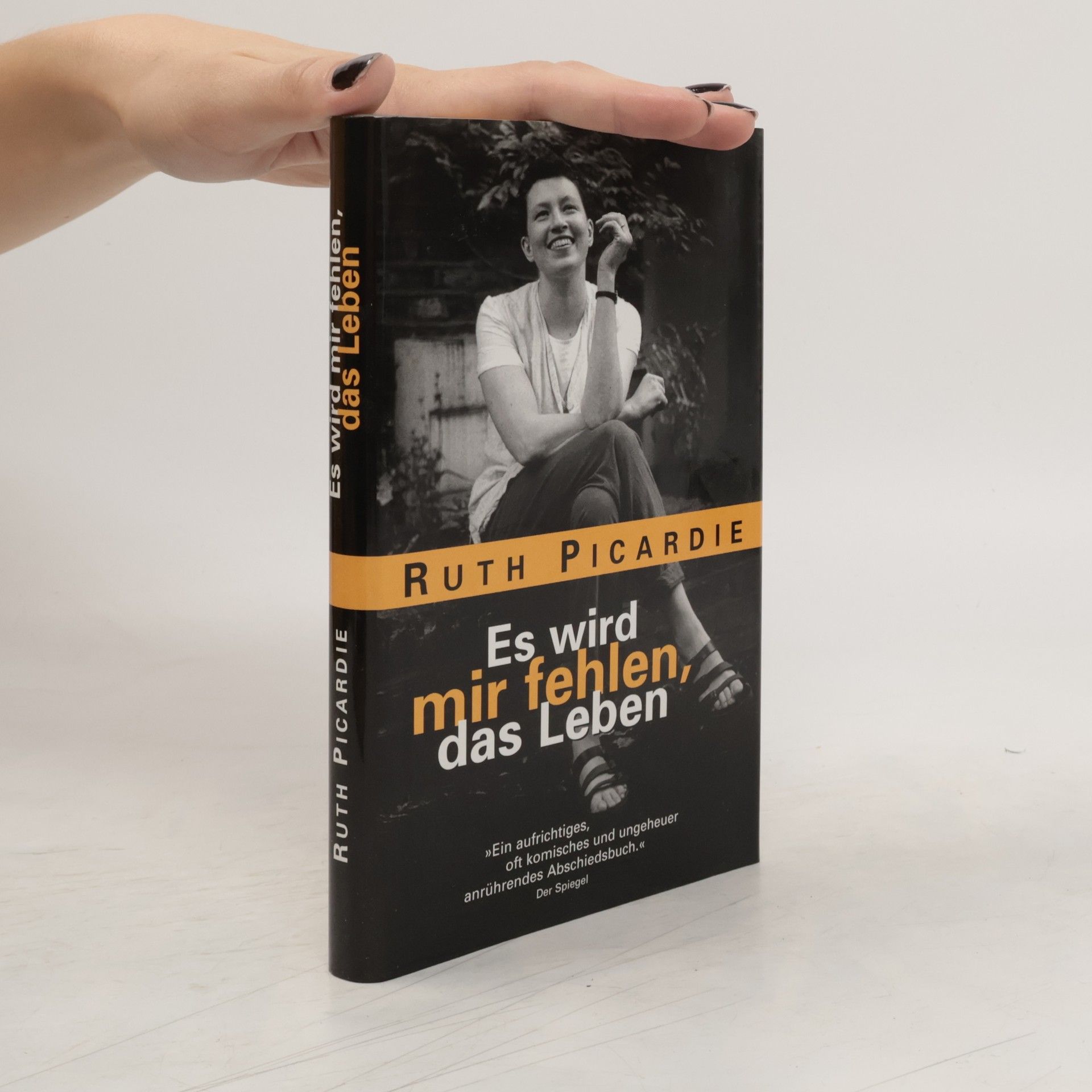 Ruth Picardie Es wird mir fehlen, das Leben