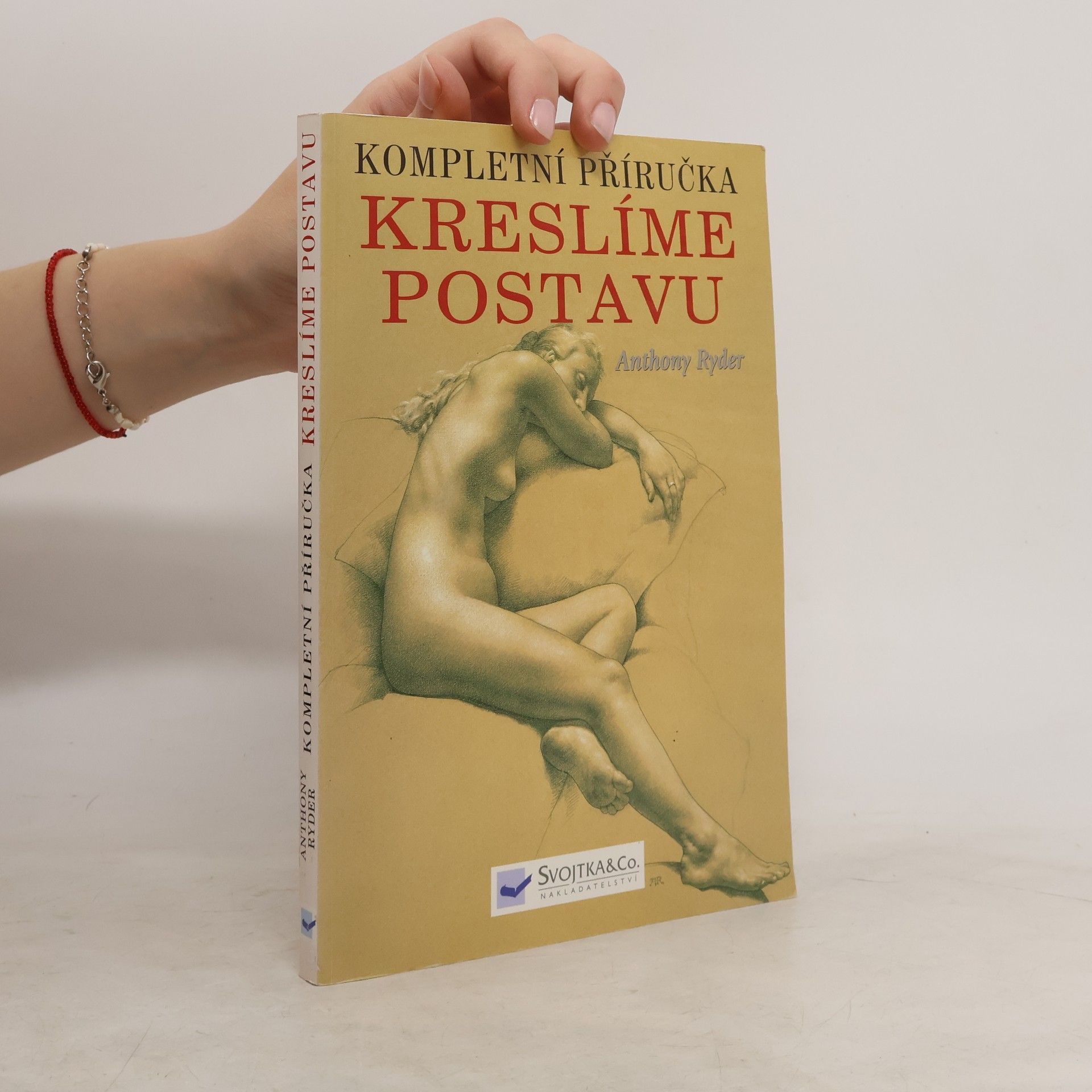 Anthony Ryder Kompletní příručka: kreslíme postavu : současná perspektiva klasické tradice