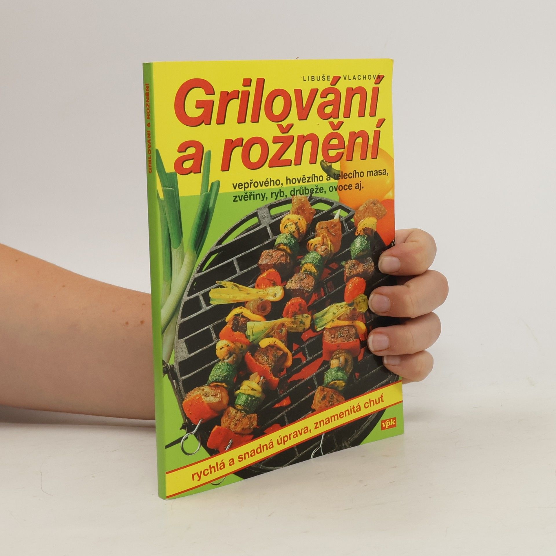 Libuše Vlachová Grilování a rožnění