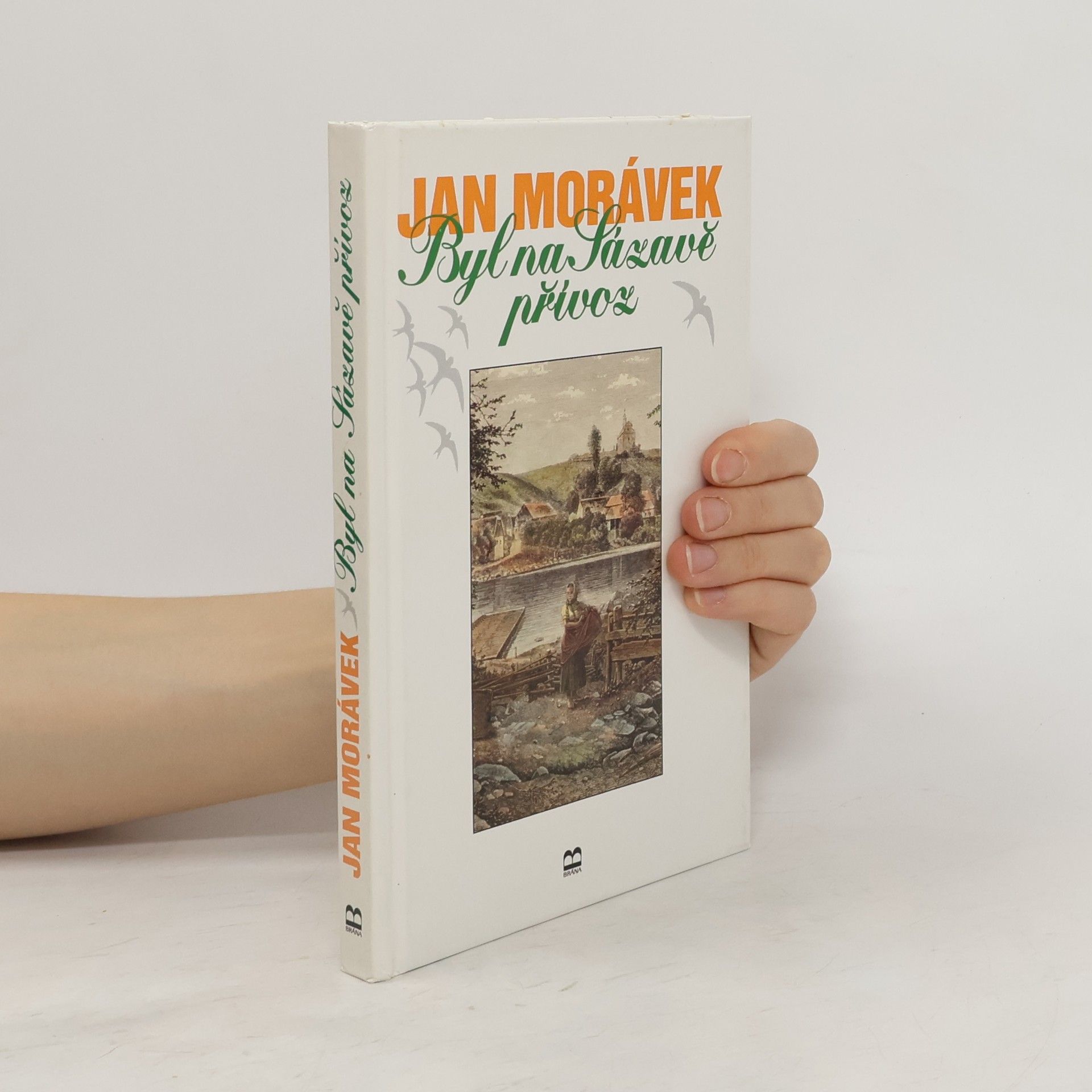 Jan Morávek Byl na Sázavě přívoz