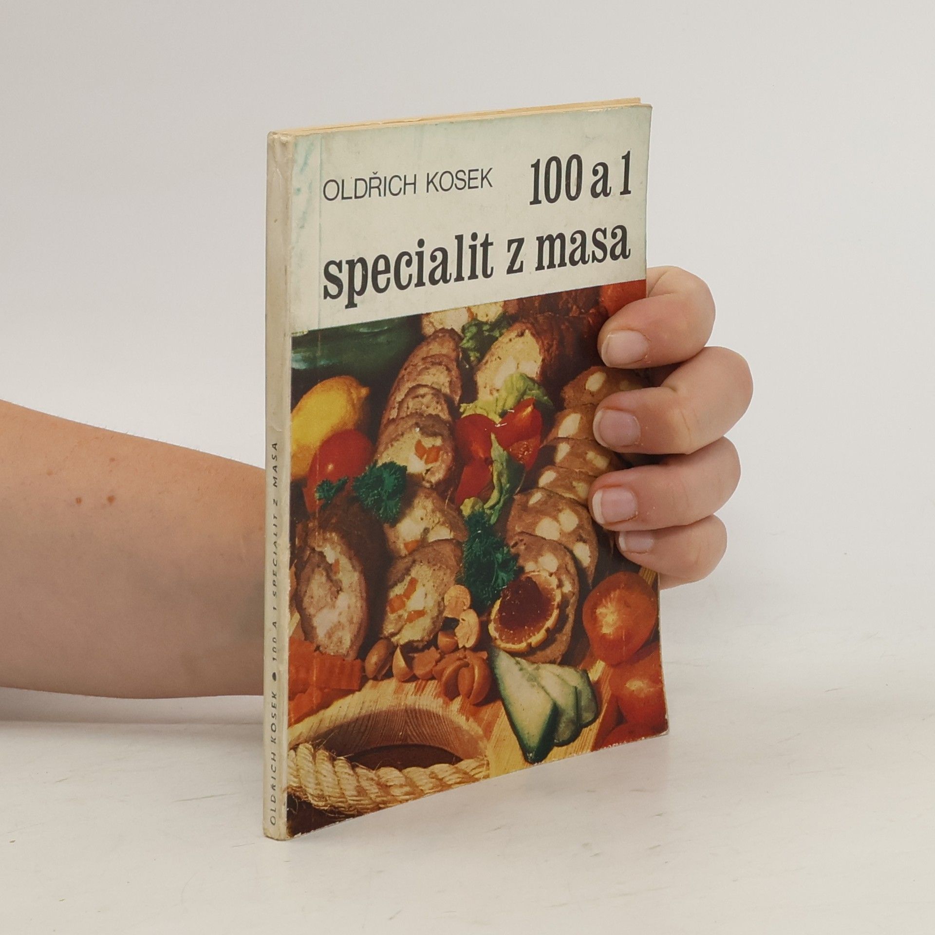 Oldřich Kosek 100 a 1 specialit z masa