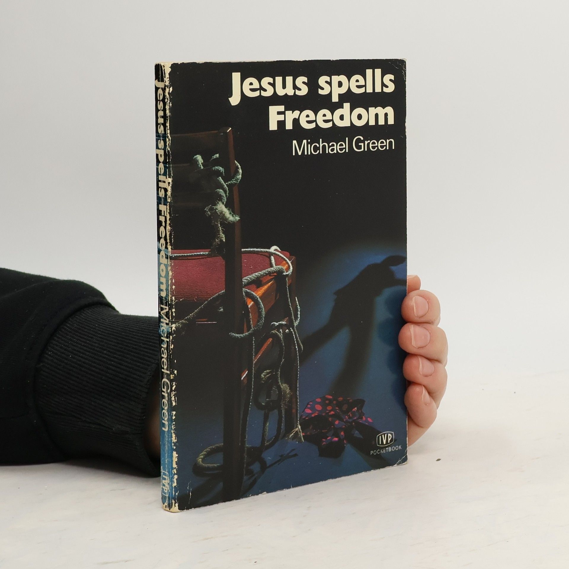 Michael Green Jesus Spells Freedom