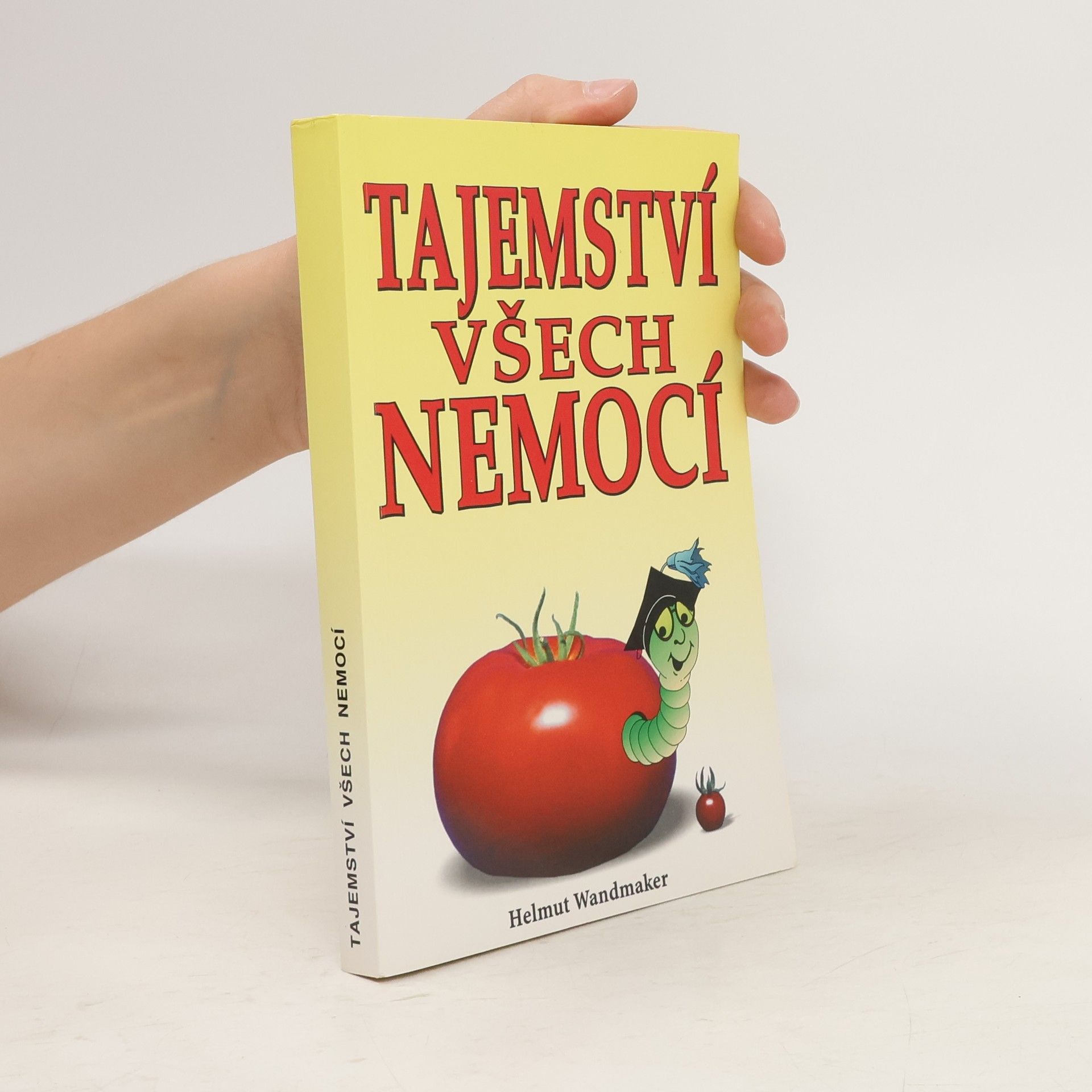 Helmut Wandmaker Tajemství všech nemocí