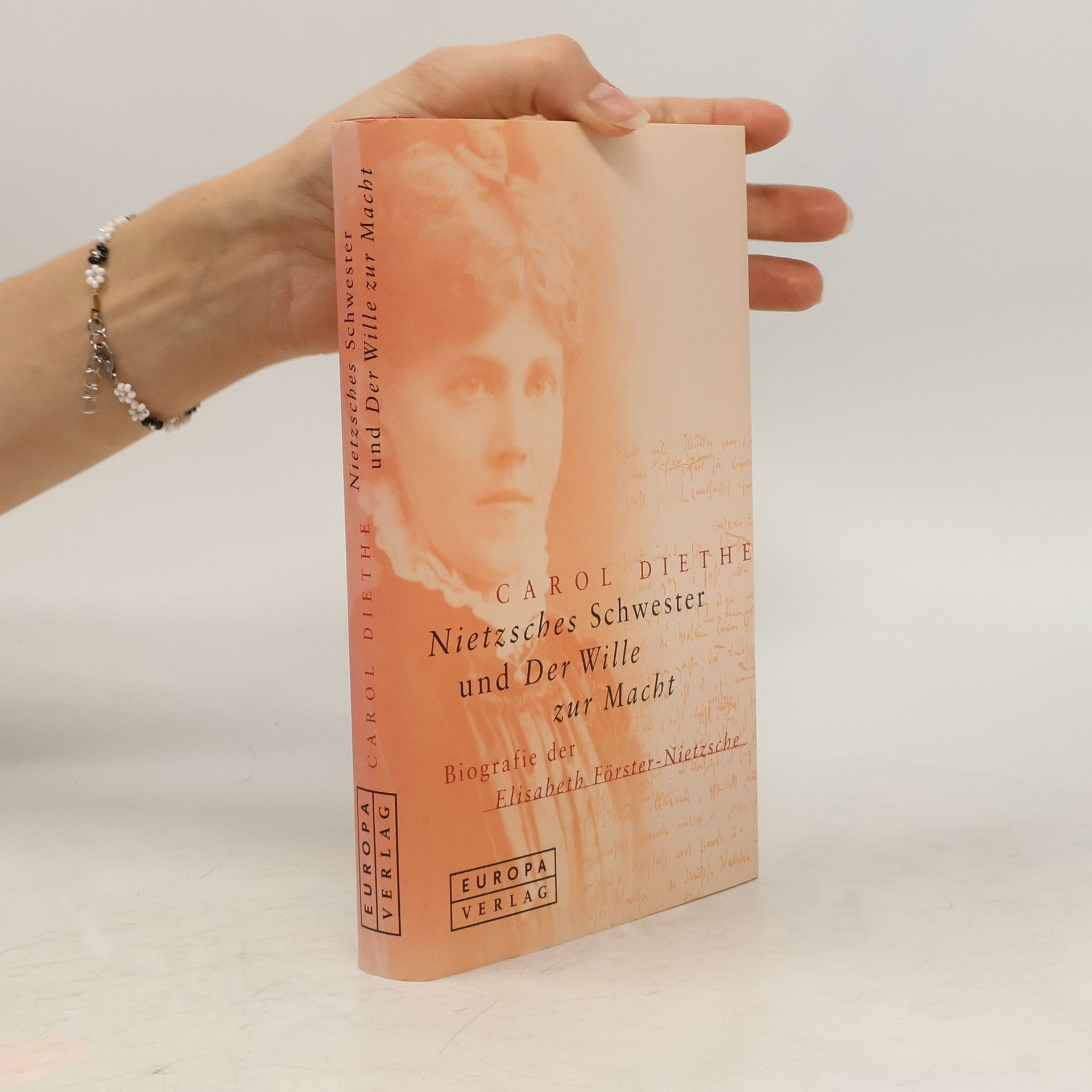 Carol Diethe Nietzsches Schwester und der Wille zur Macht