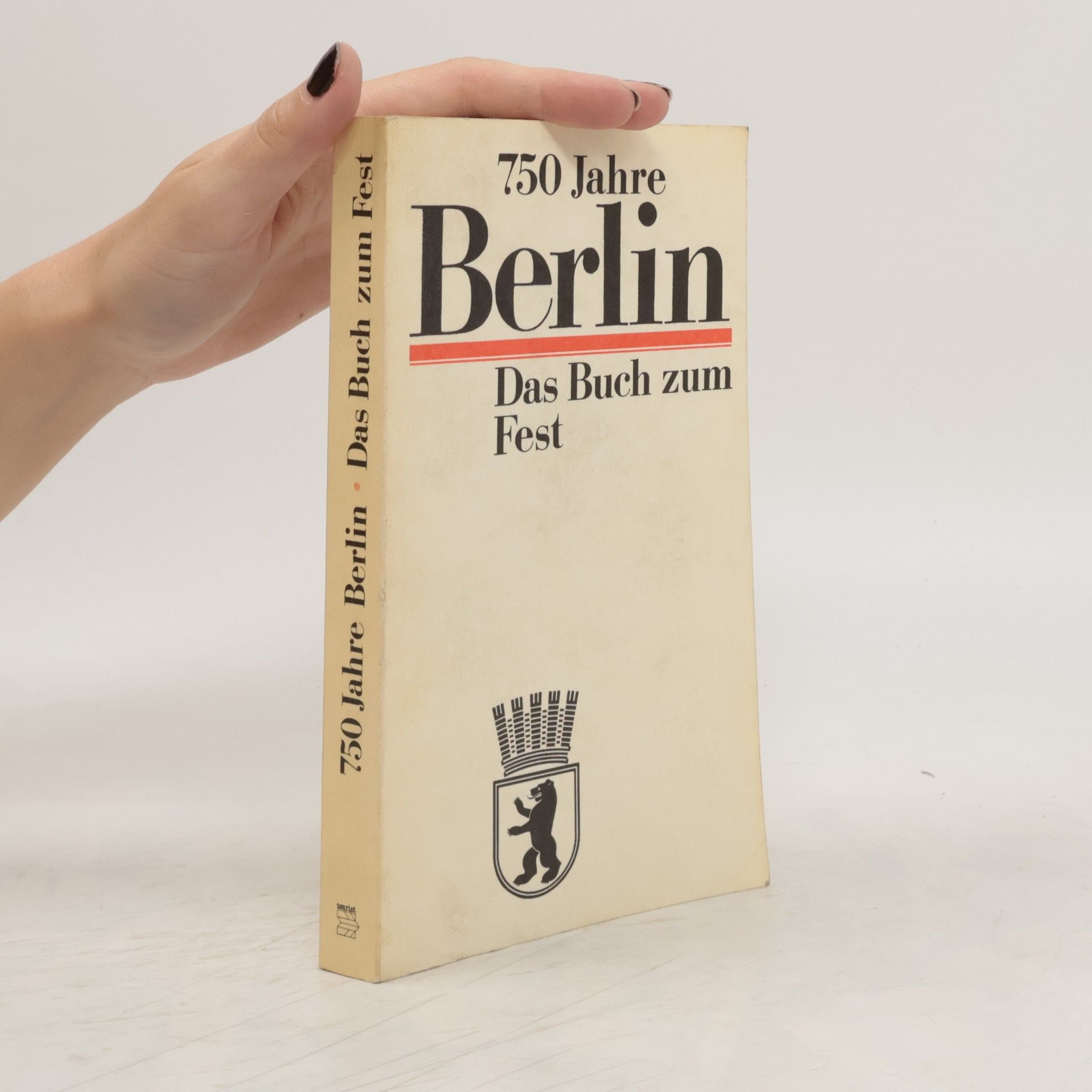 Collectif d'auteurs 750 Jahre Berlin. Das Buch zum Fest