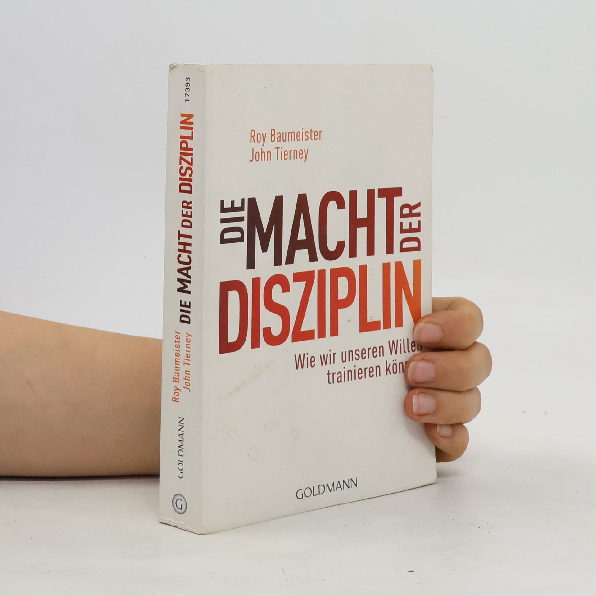 Roy Baumeister Die Macht der Disziplin