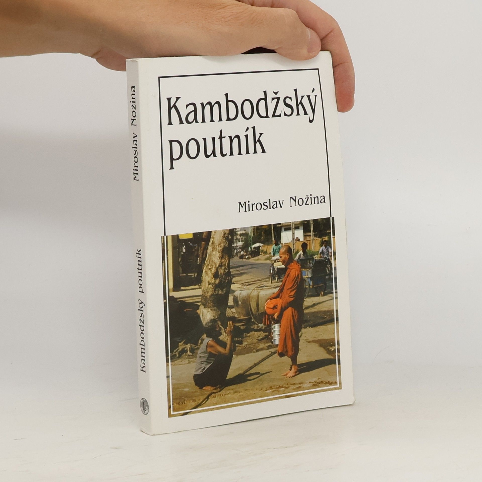 Miroslav Nožina Kambodžský poutník